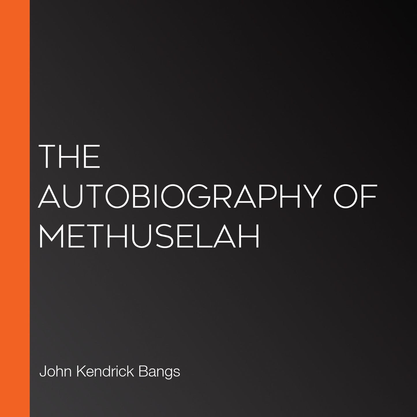 The Autobiography of Methuselah