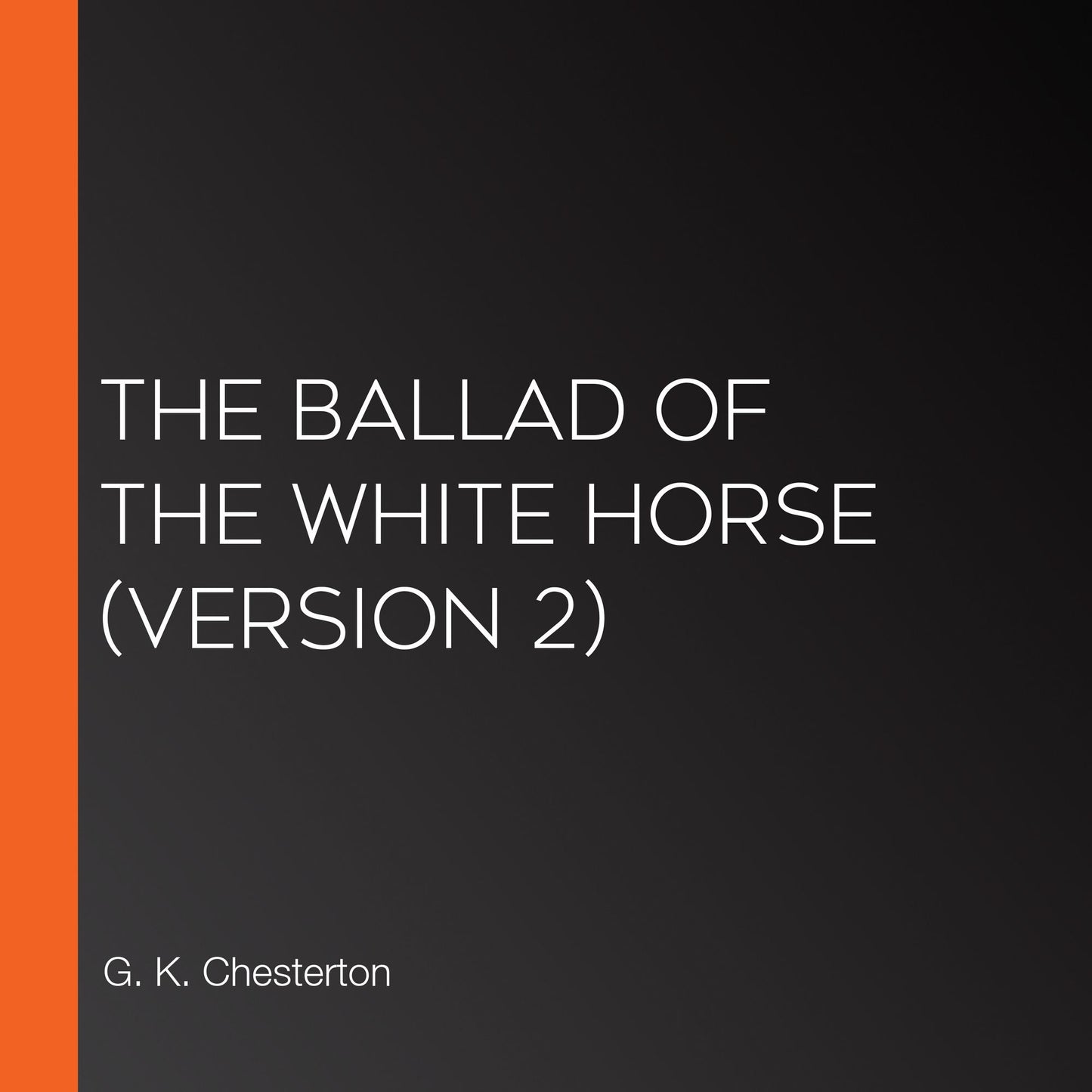 Ballad of the White Horse, The (Version 2)