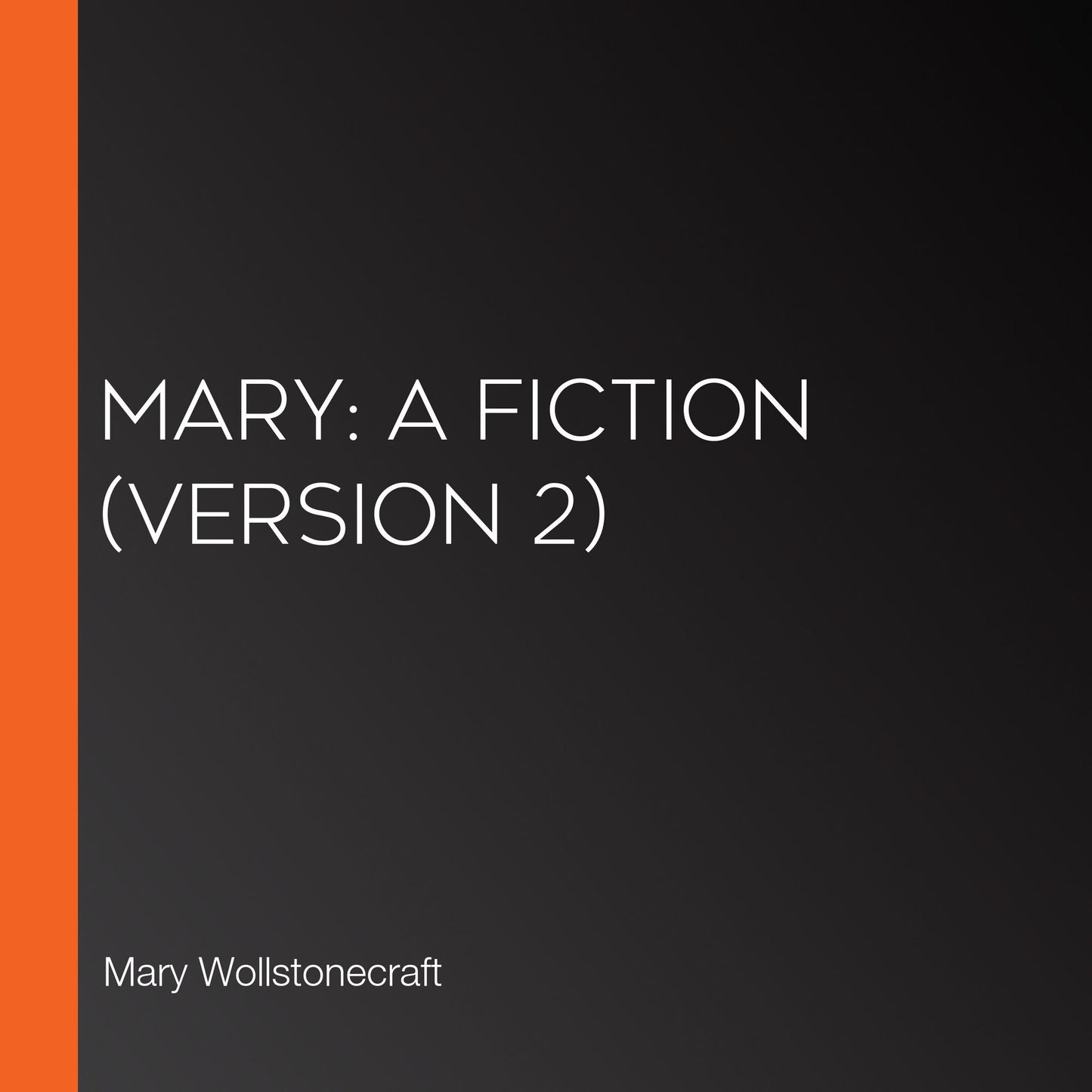 Mary: A Fiction (version 2)