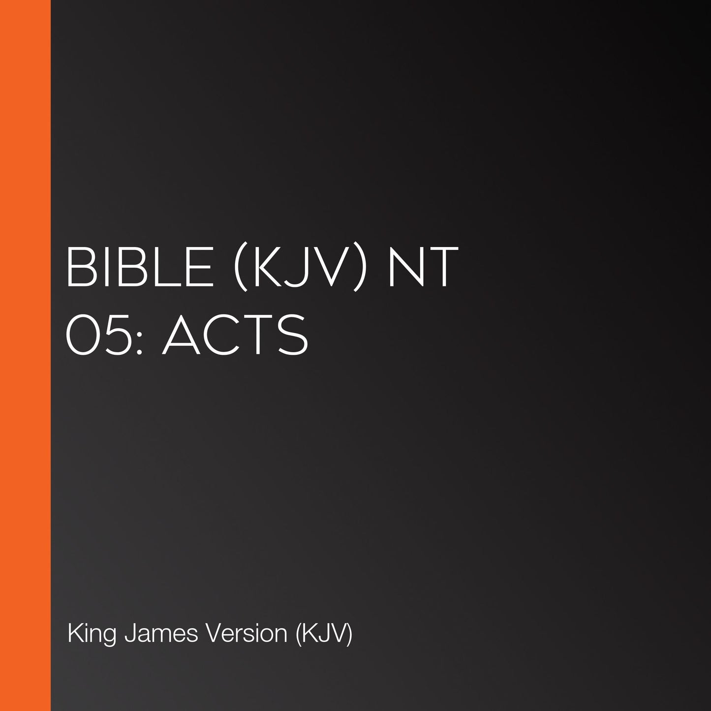 Bible (KJV) NT 05: Acts