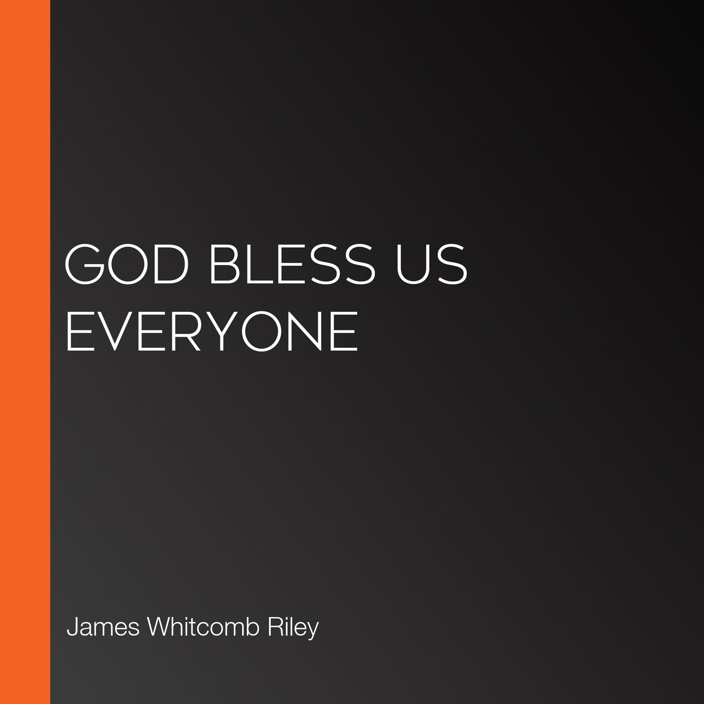 God Bless Us Everyone