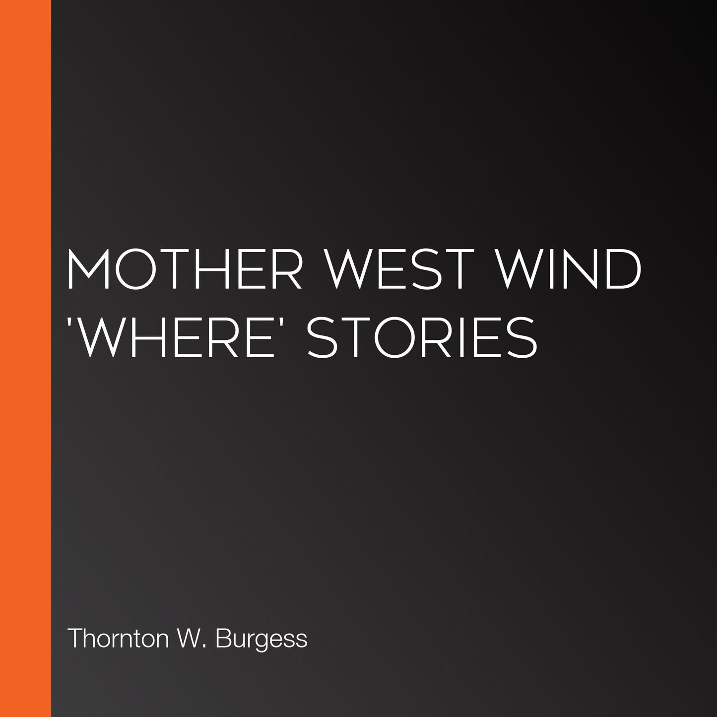 Mother West Wind 'Where' Stories