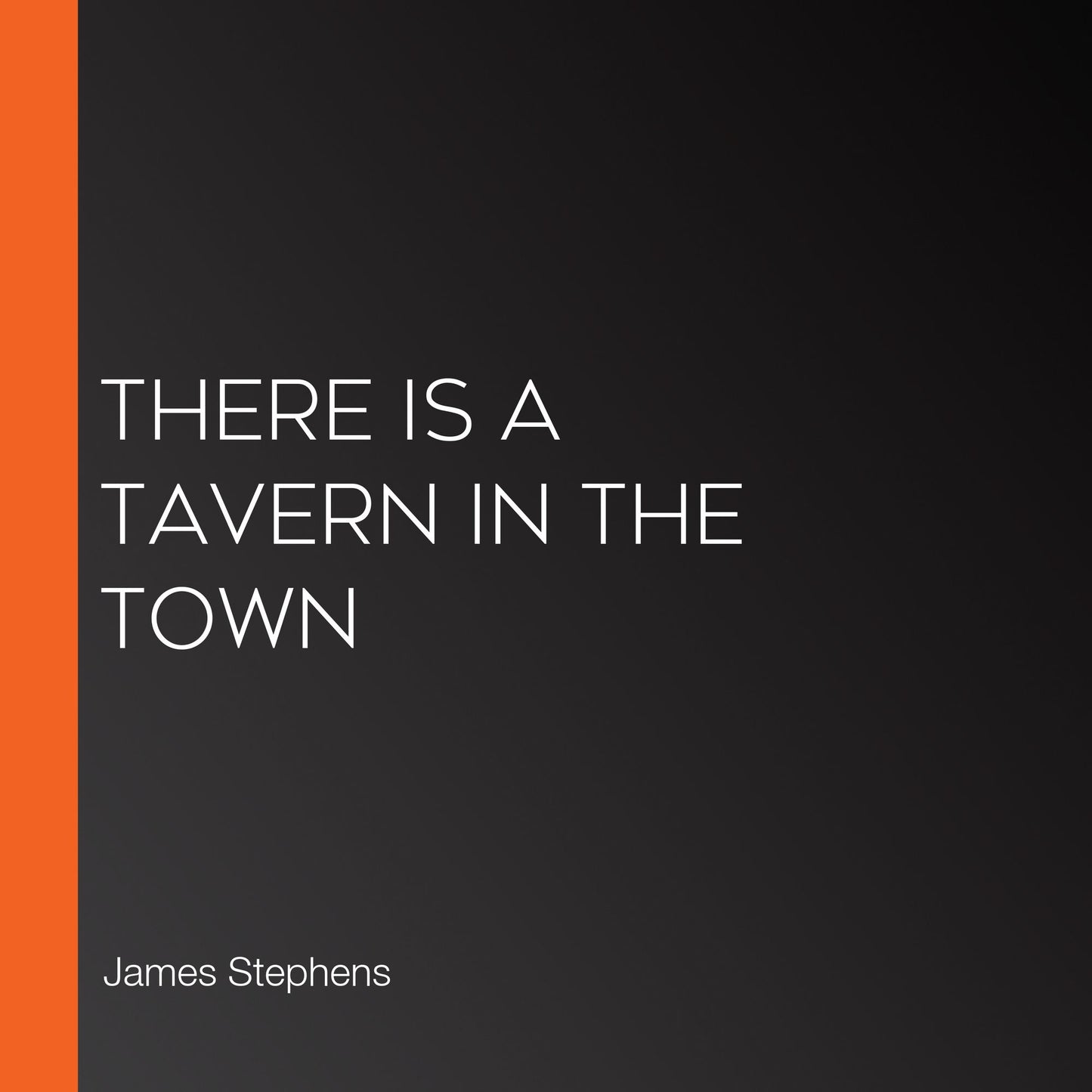 There is a Tavern in the Town