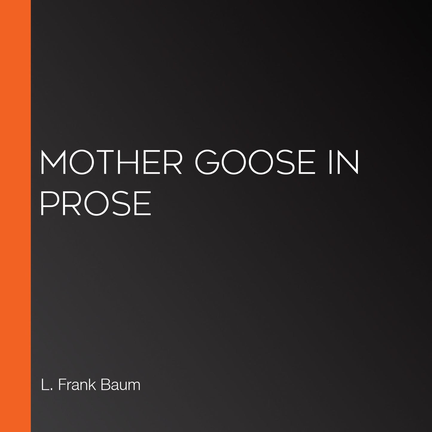 Mother Goose in Prose