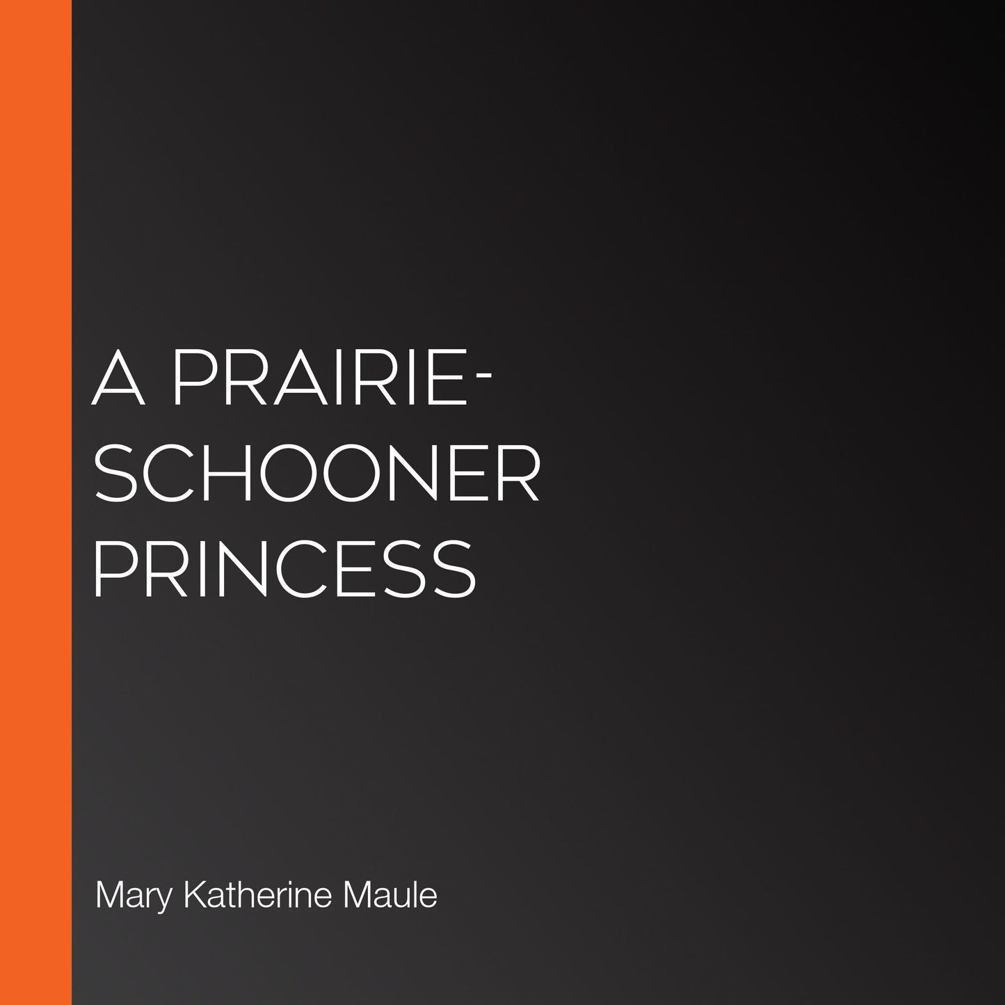 A Prairie-Schooner Princess