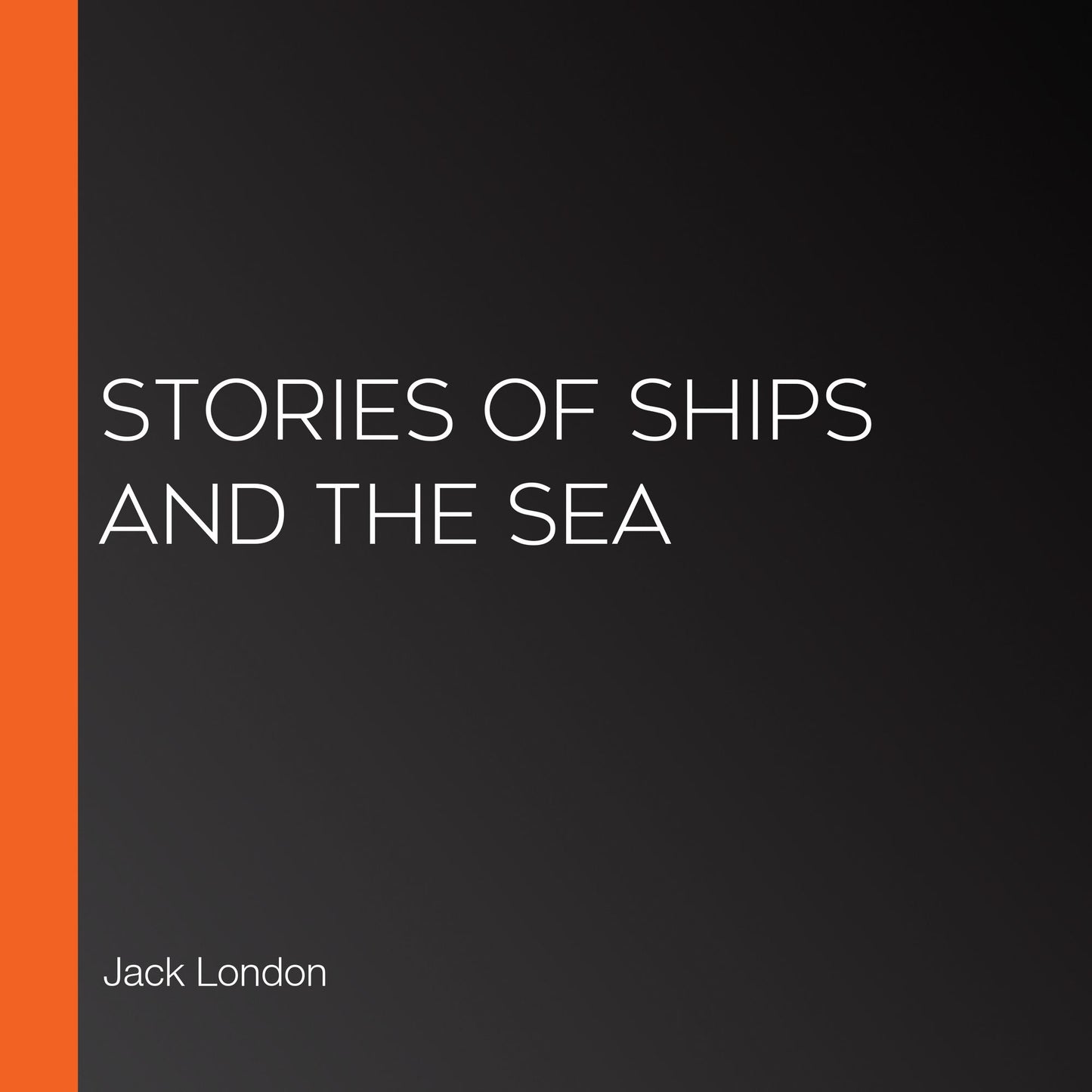 Stories of Ships and the Sea