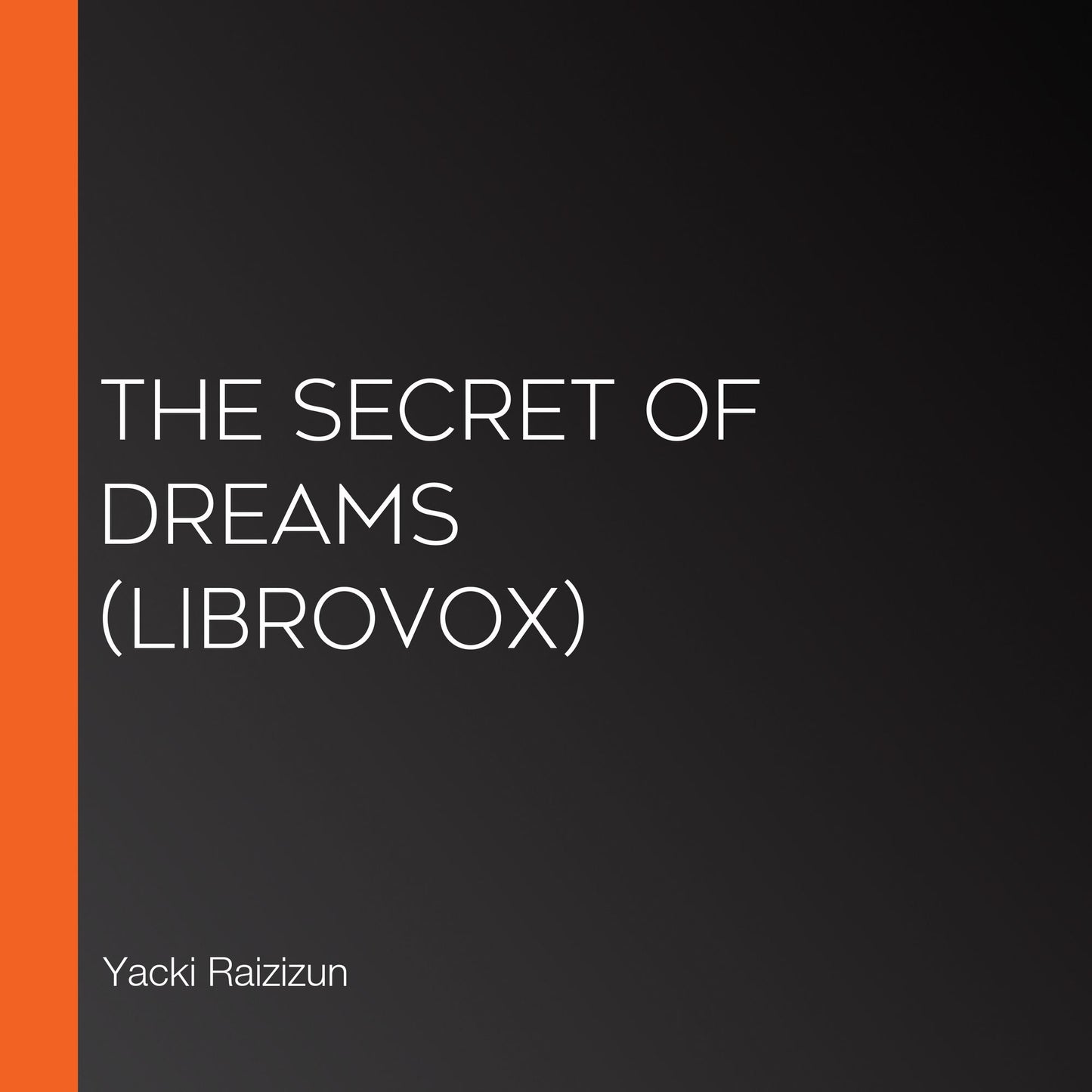 Secret of Dreams, The (Librovox)