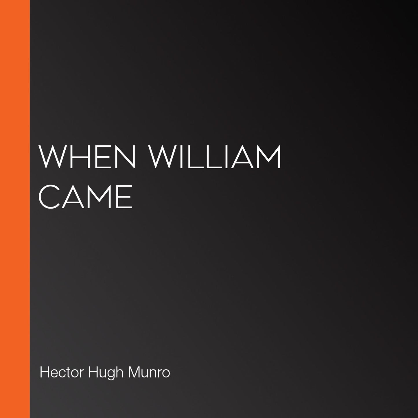 When William Came