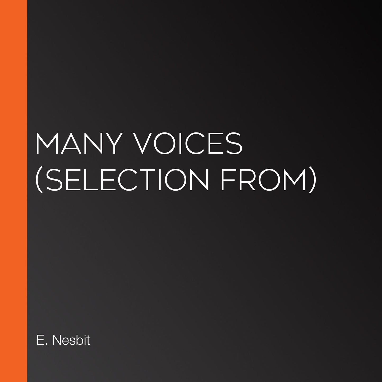 Many Voices (selection from)