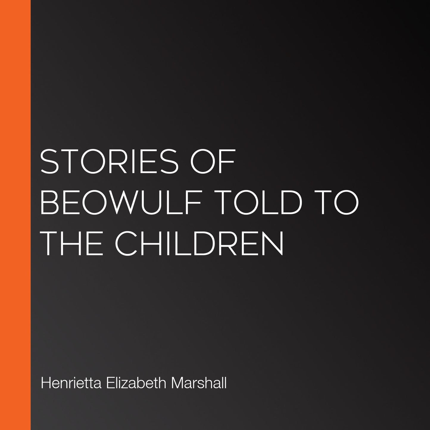 Stories of Beowulf Told to the Children