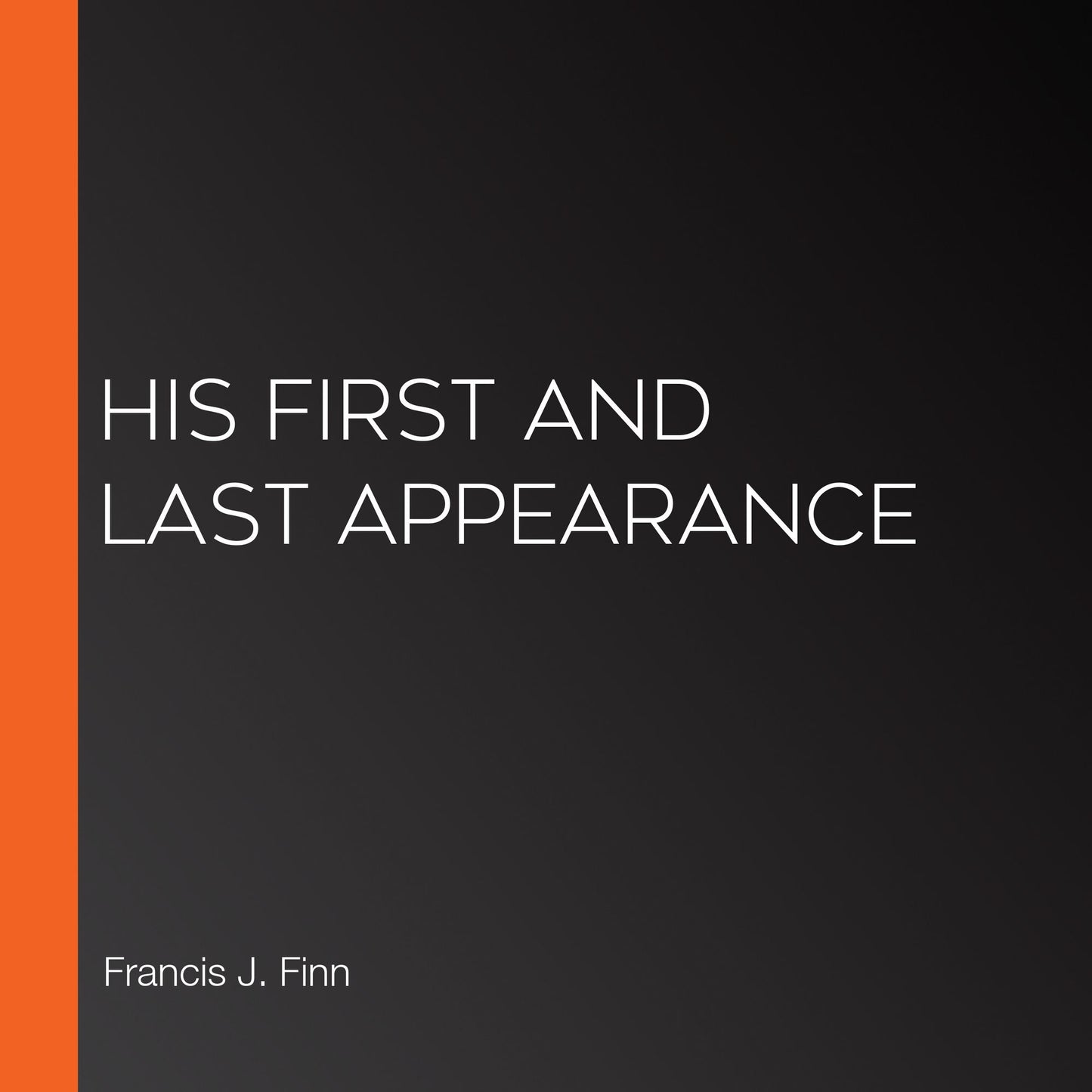 His First and Last Appearance