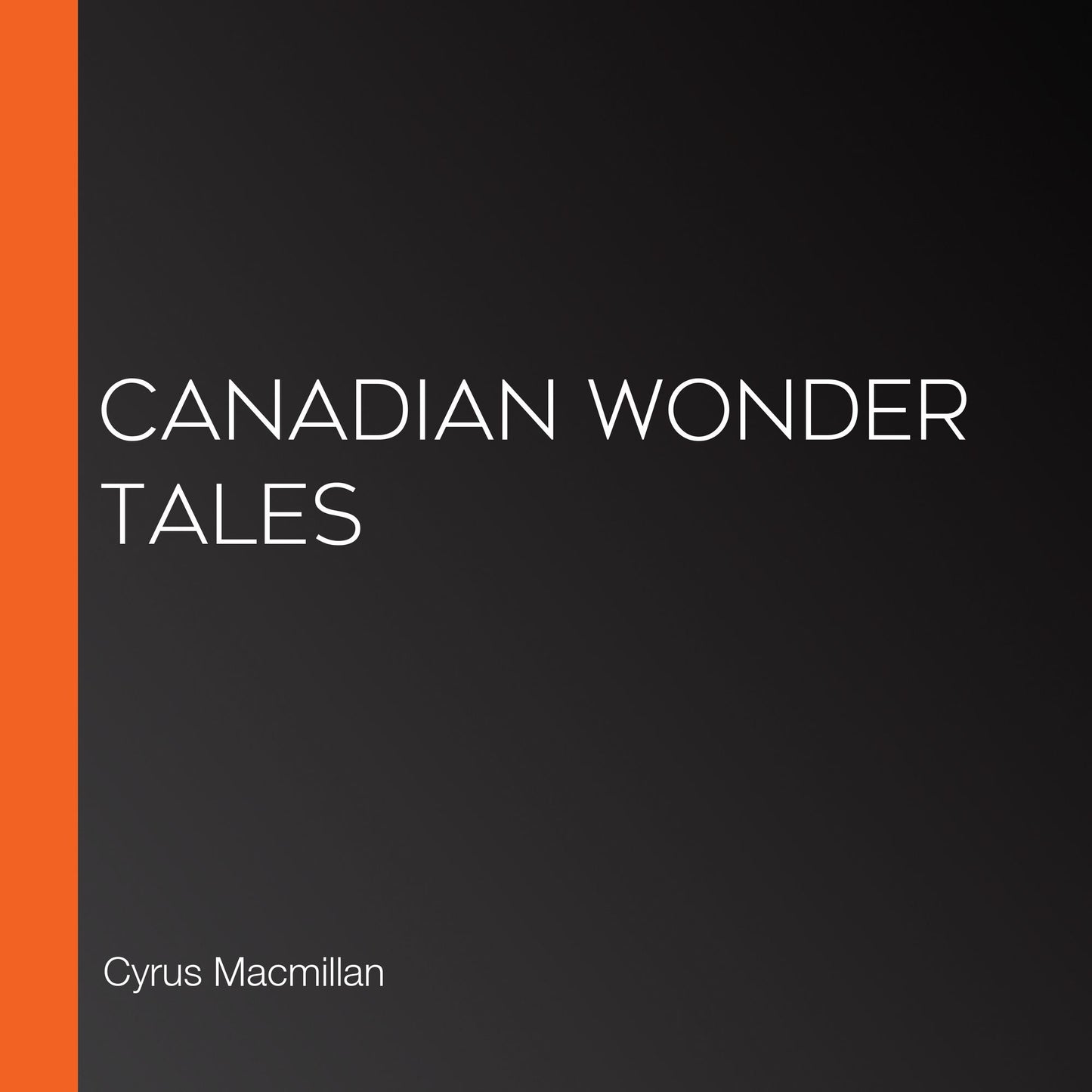 Canadian Wonder Tales