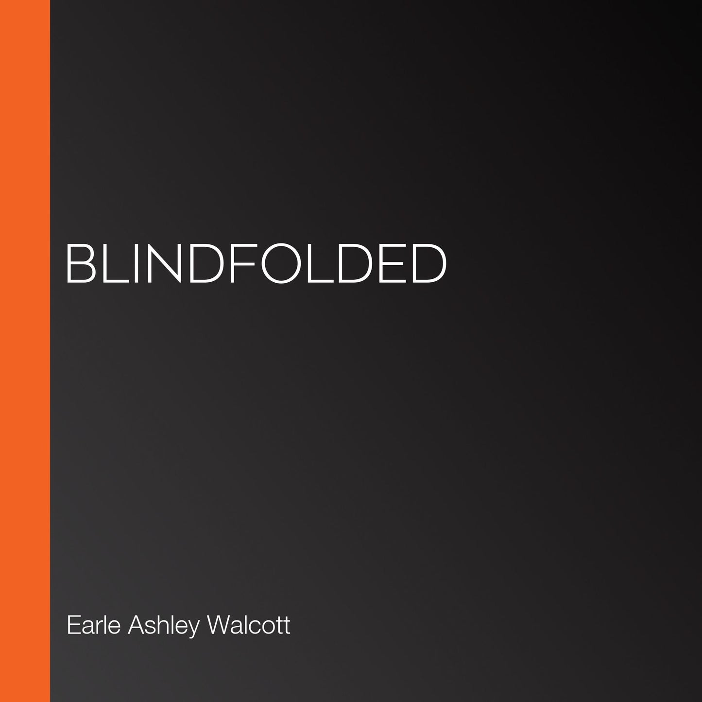 Blindfolded