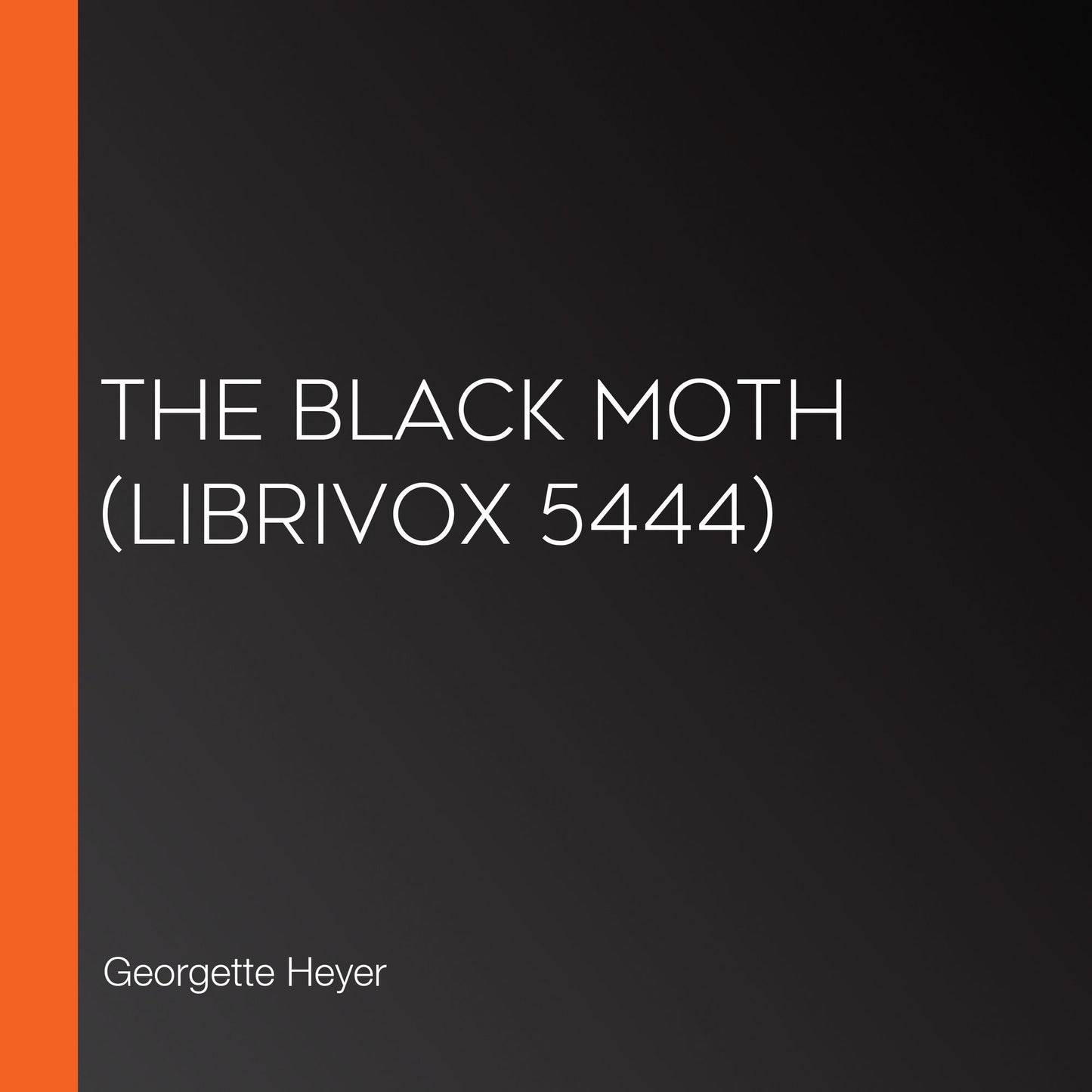 Black Moth, The (Librivox 5444)