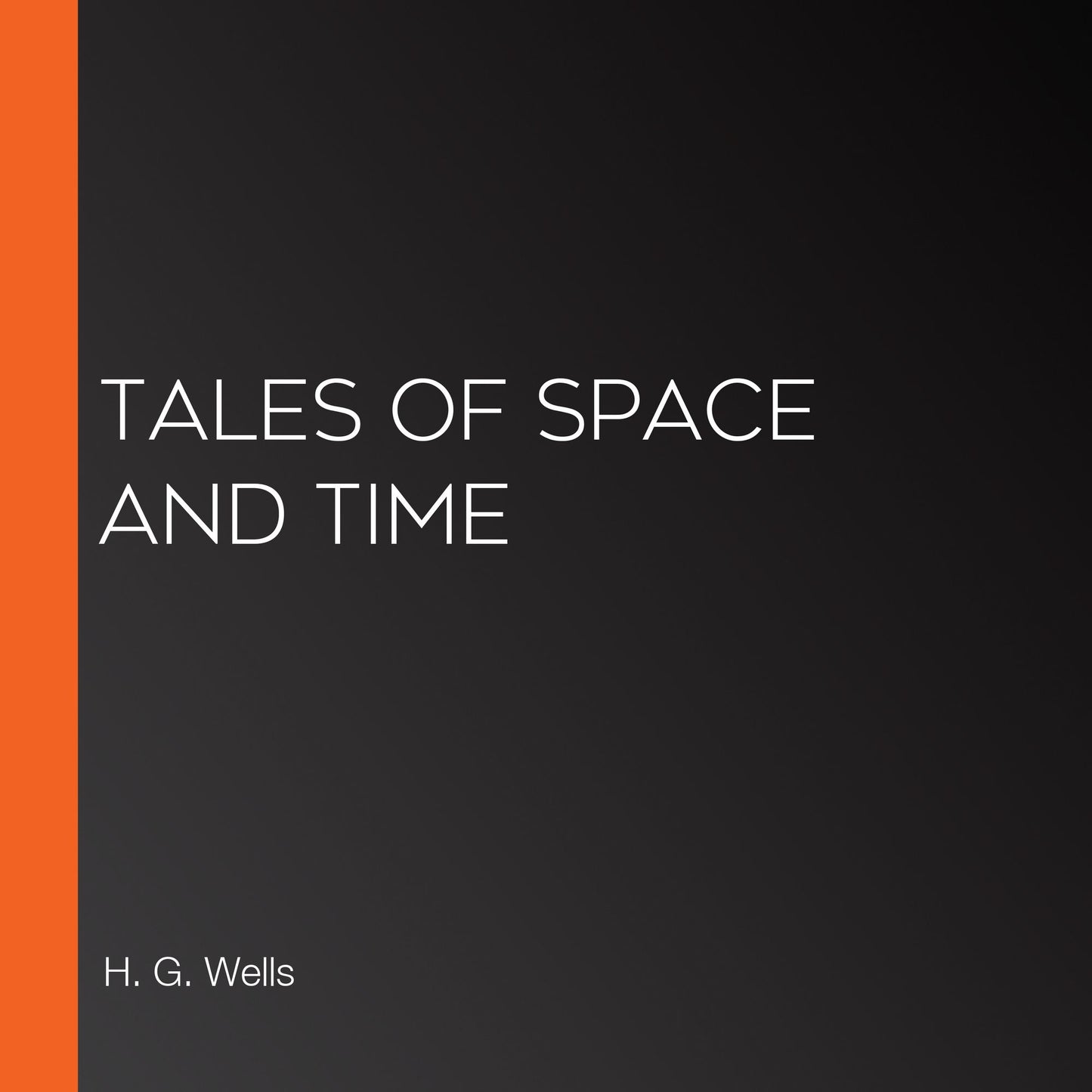 Tales of Space and Time