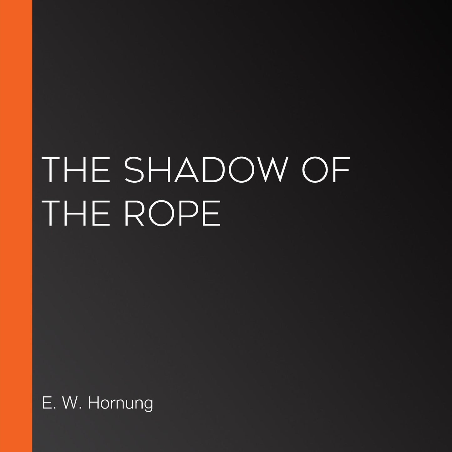 The Shadow of the Rope