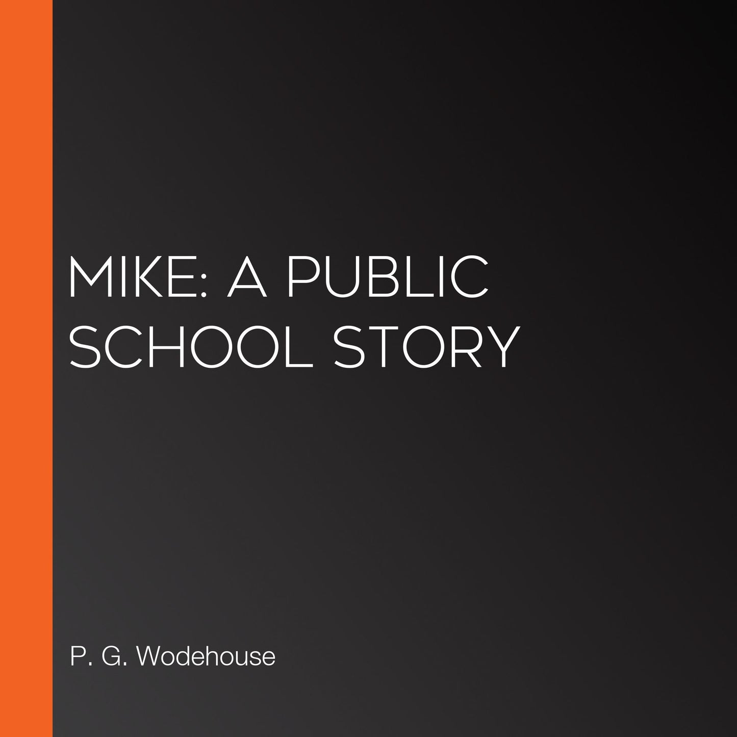 Mike: A Public School Story
