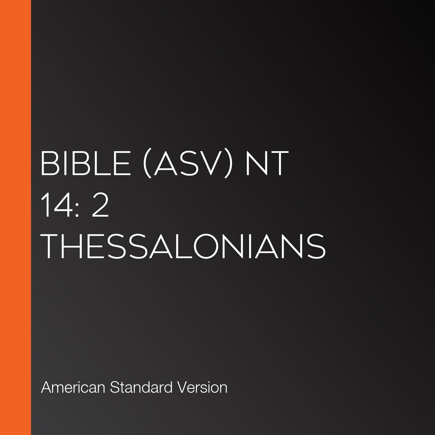 Bible (ASV) NT 14: 2 Thessalonians