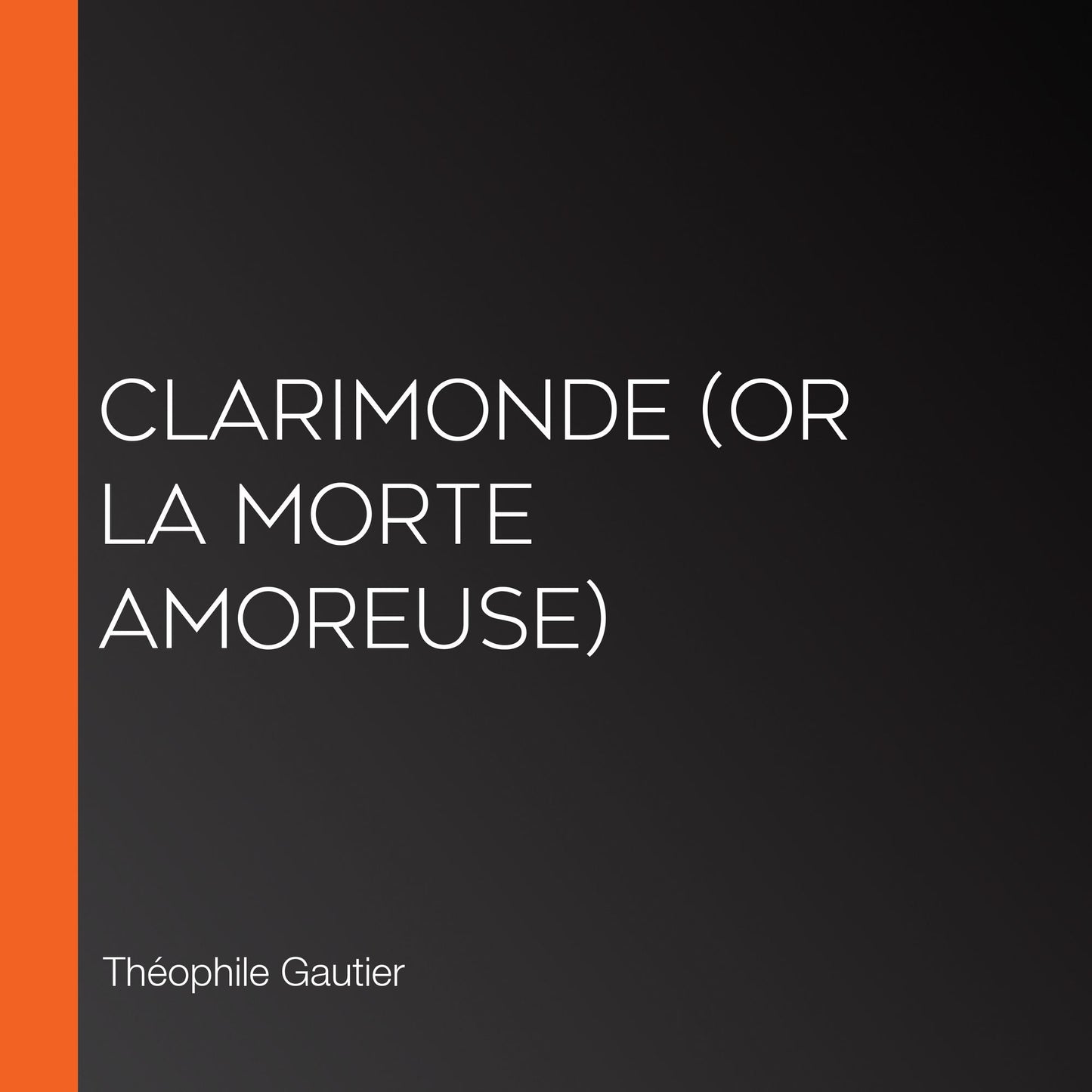 Clarimonde (or La Morte Amoreuse)