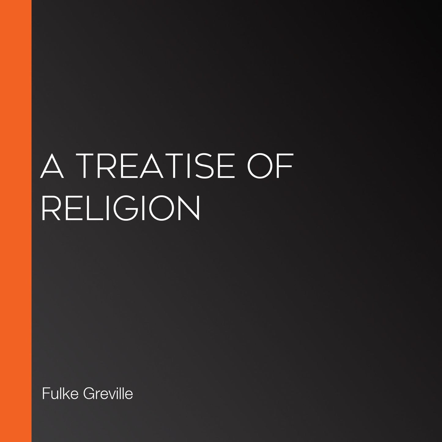 A Treatise of Religion