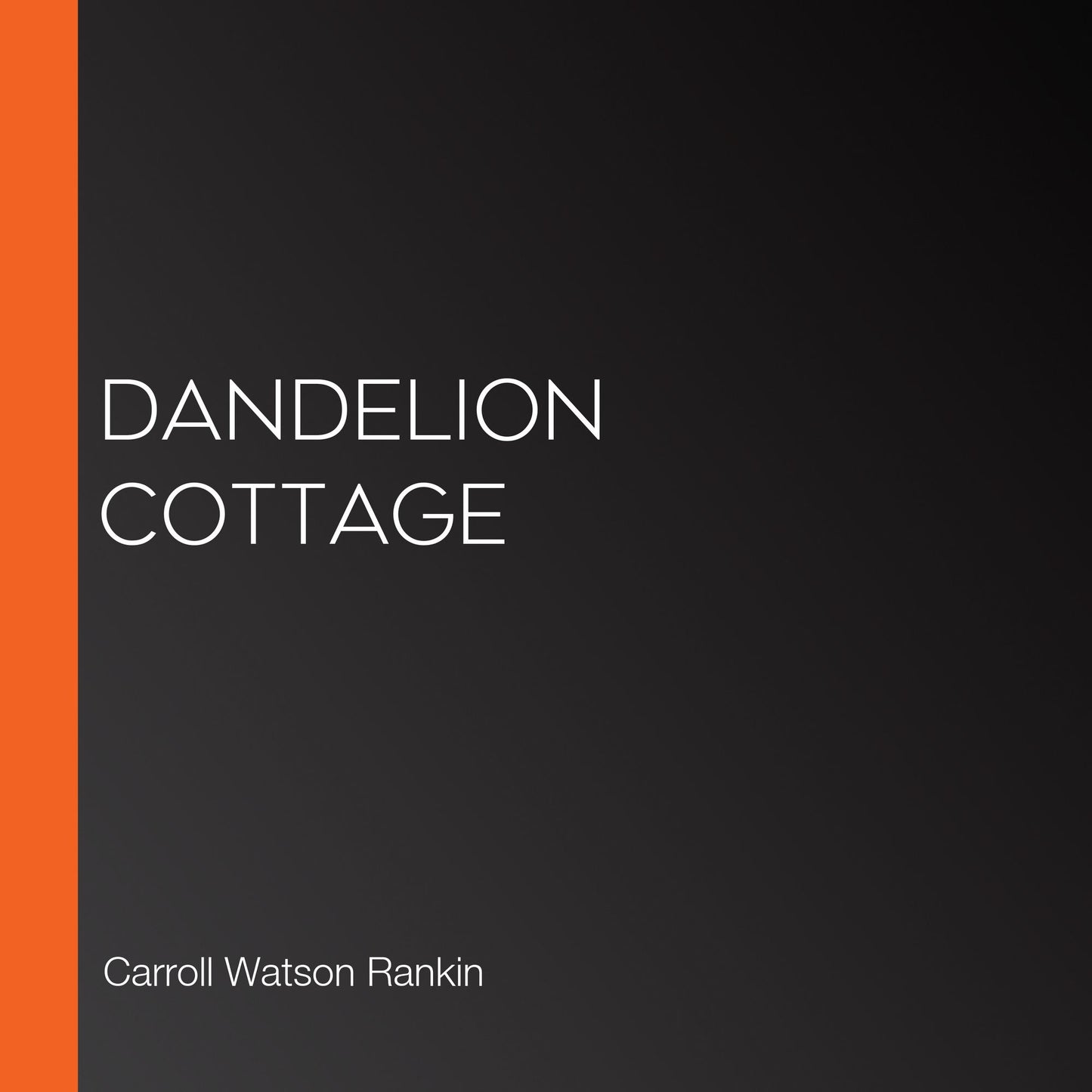 Dandelion Cottage