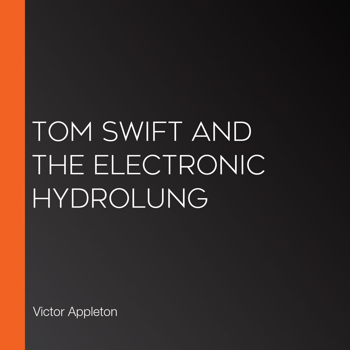 Tom Swift and the Electronic Hydrolung