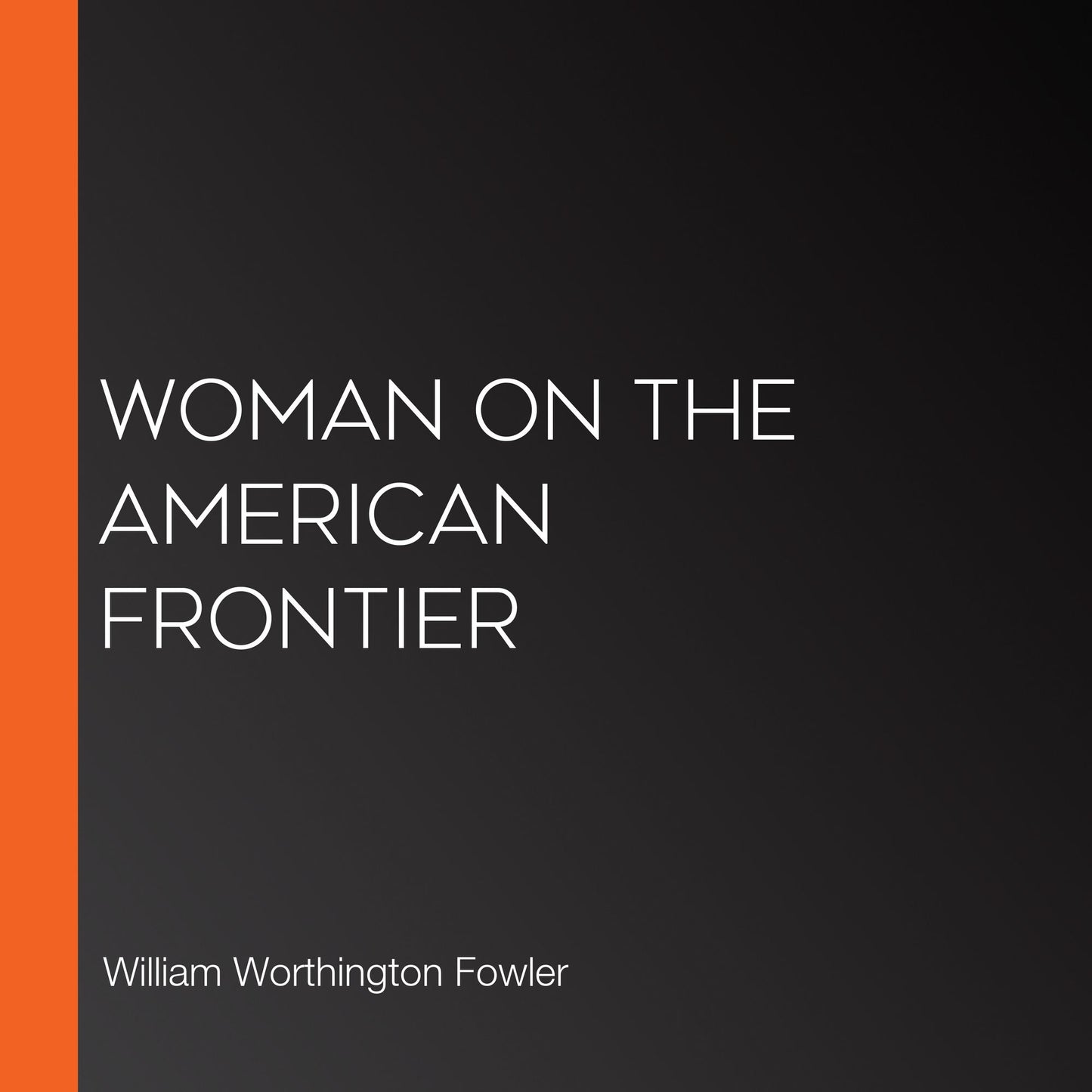 Woman on the American Frontier