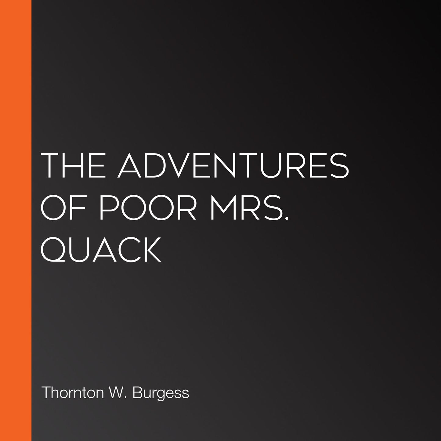 The Adventures of Poor Mrs. Quack