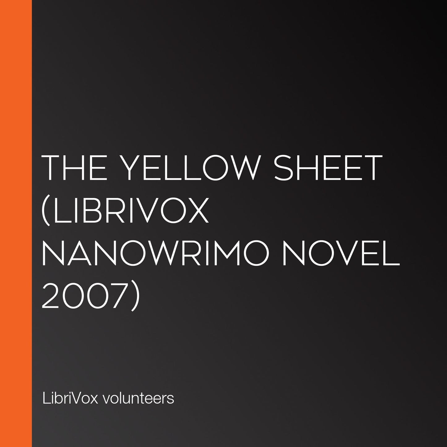 Yellow Sheet, The (LibriVox NaNoWriMo novel 2007)