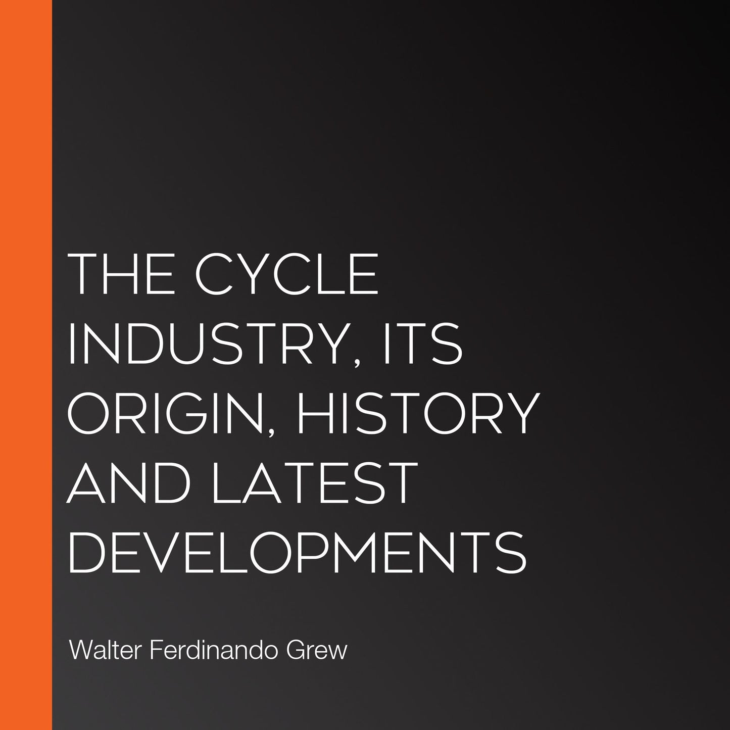 The Cycle Industry, its origin, history and latest developments