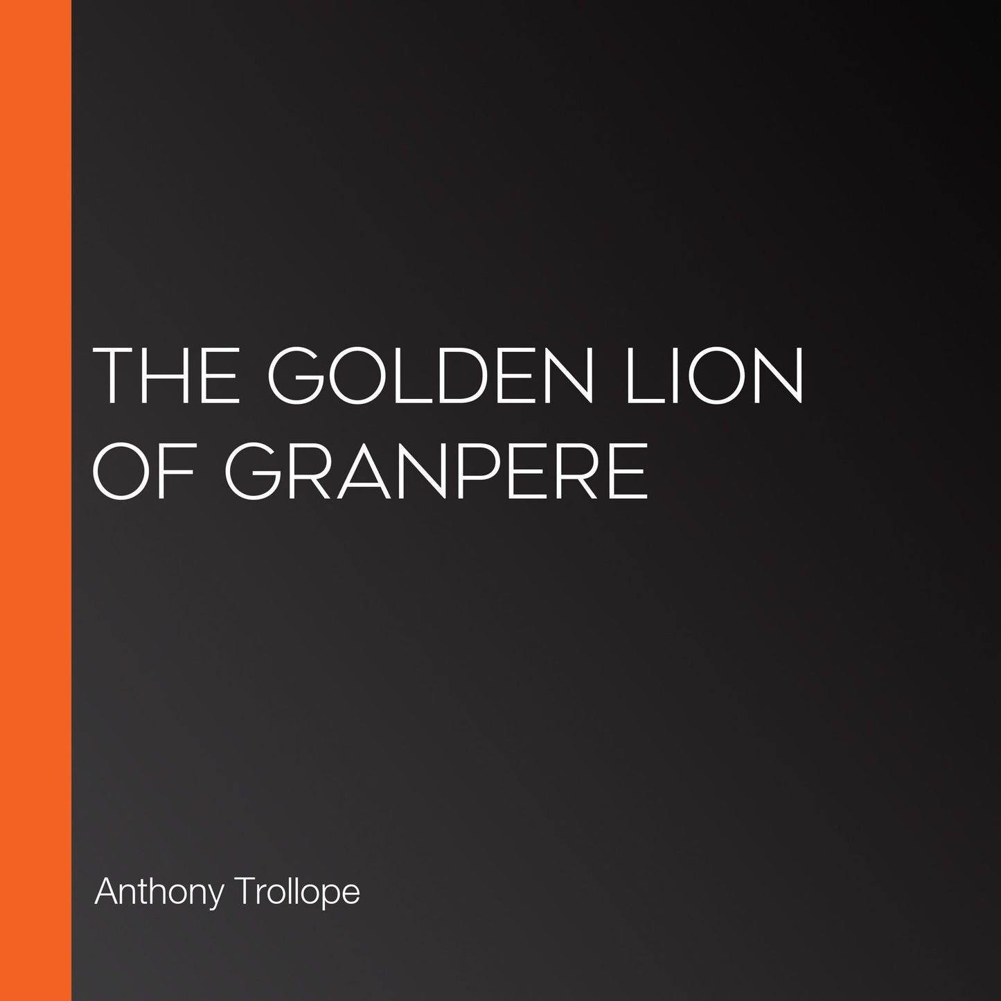 The Golden Lion of Granpere