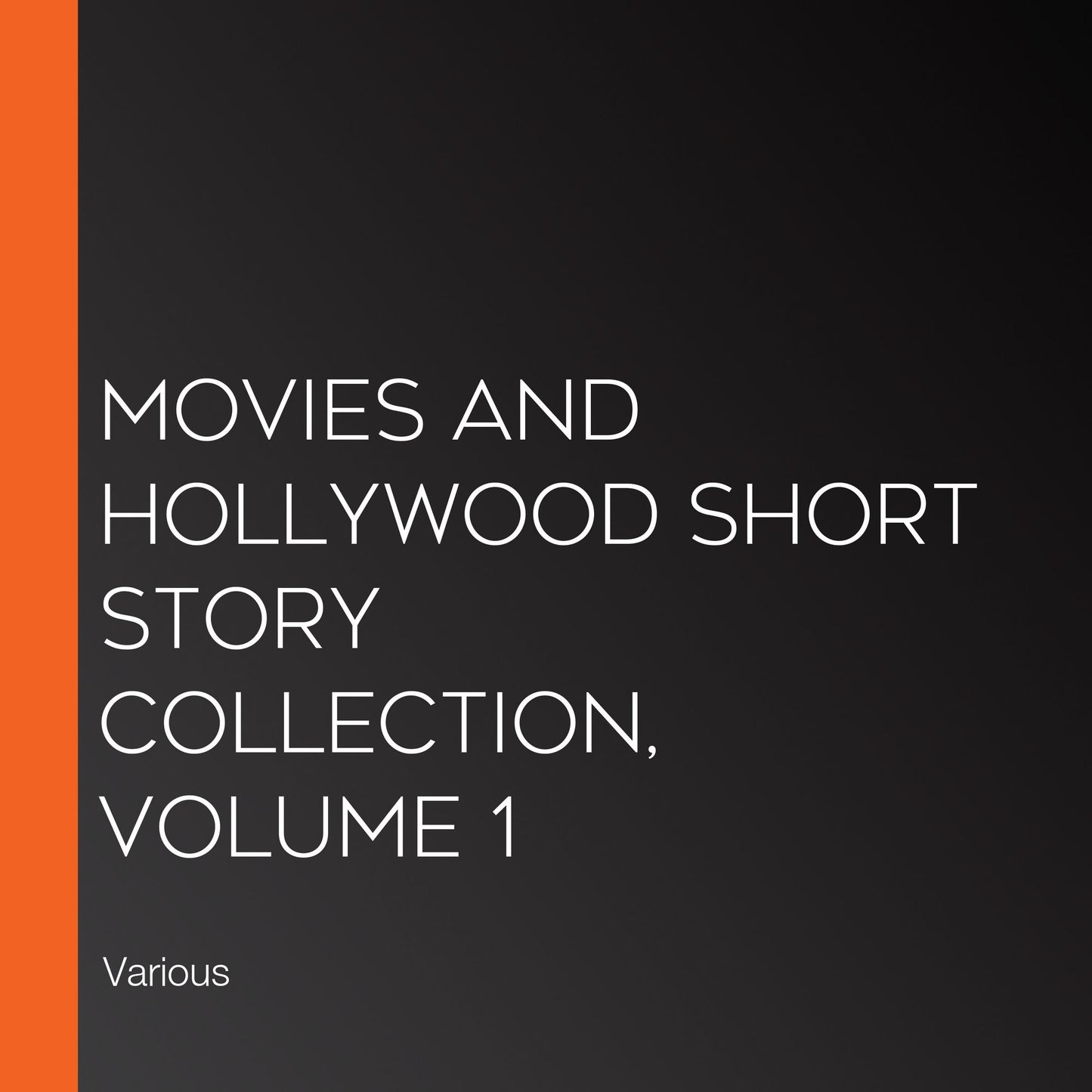 Movies and Hollywood Short Story Collection, Volume 1
