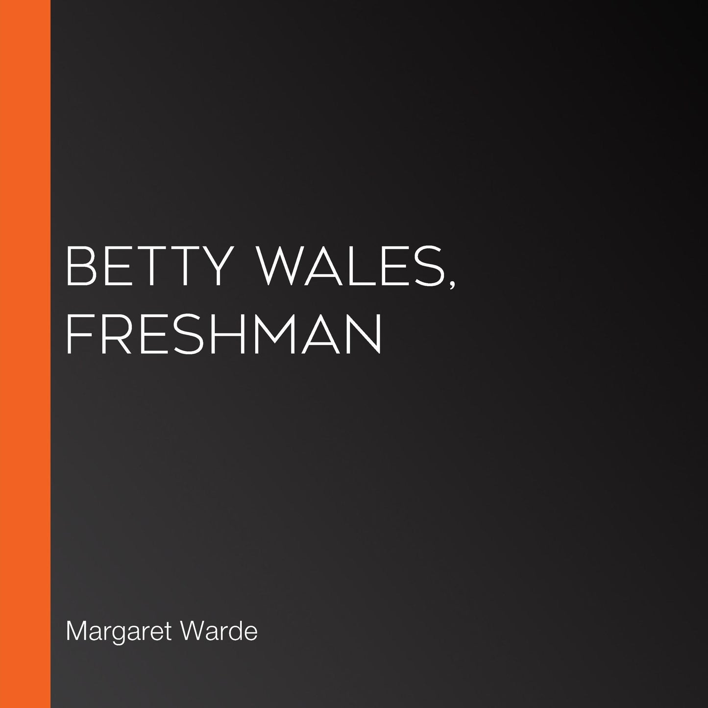 Betty Wales, Freshman