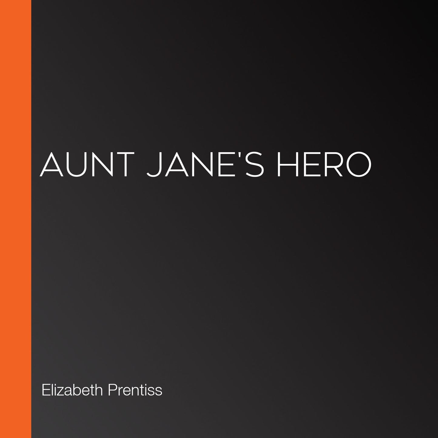 Aunt Jane's Hero