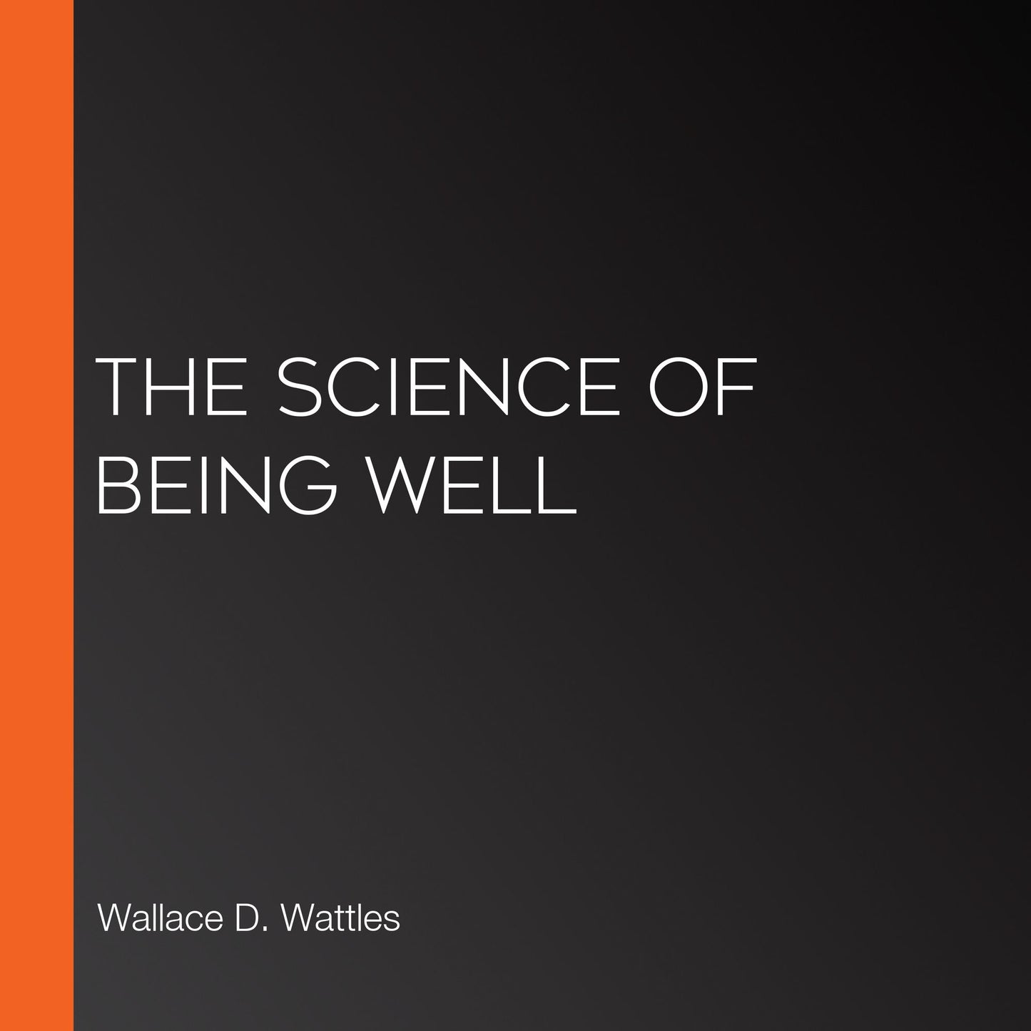 The Science of Being Well