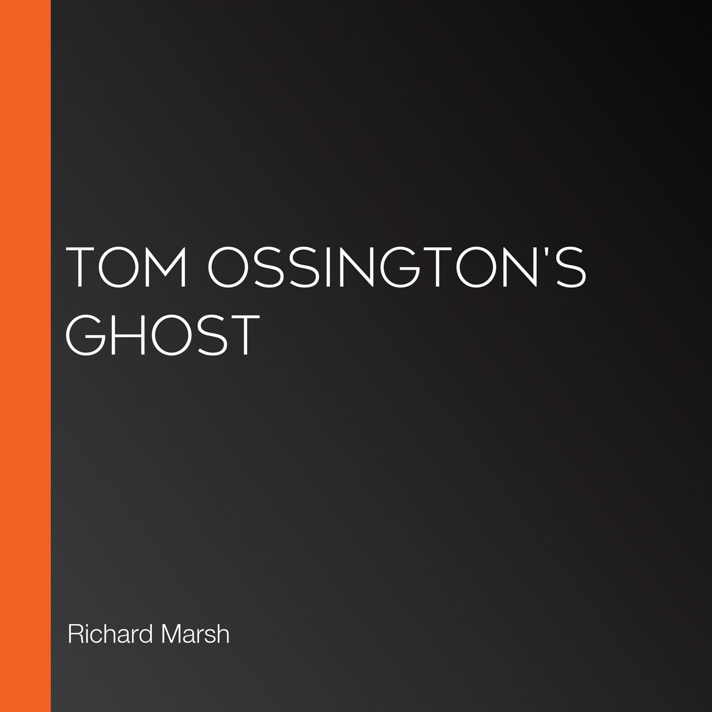 Tom Ossington's Ghost