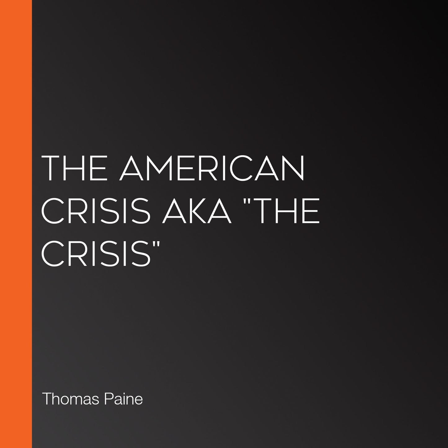 The American Crisis aka "The Crisis"