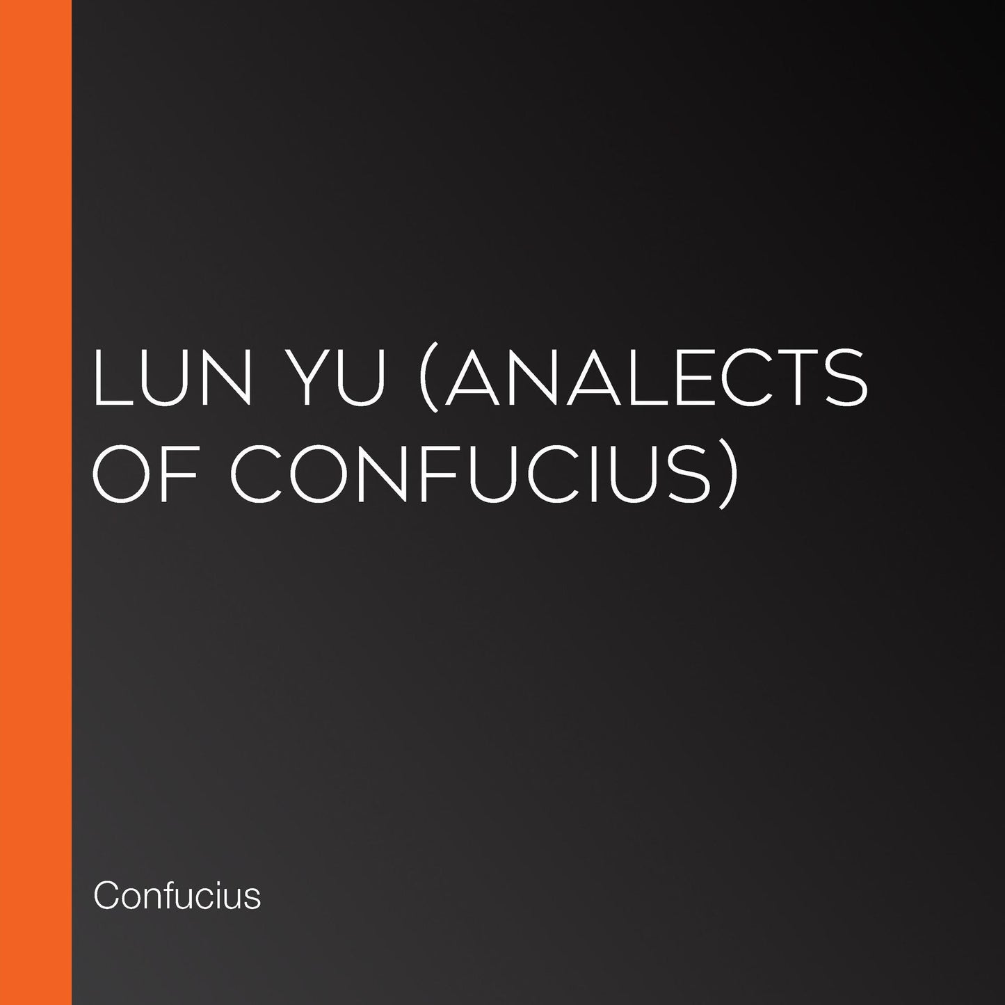 Lun Yu (Analects of Confucius)