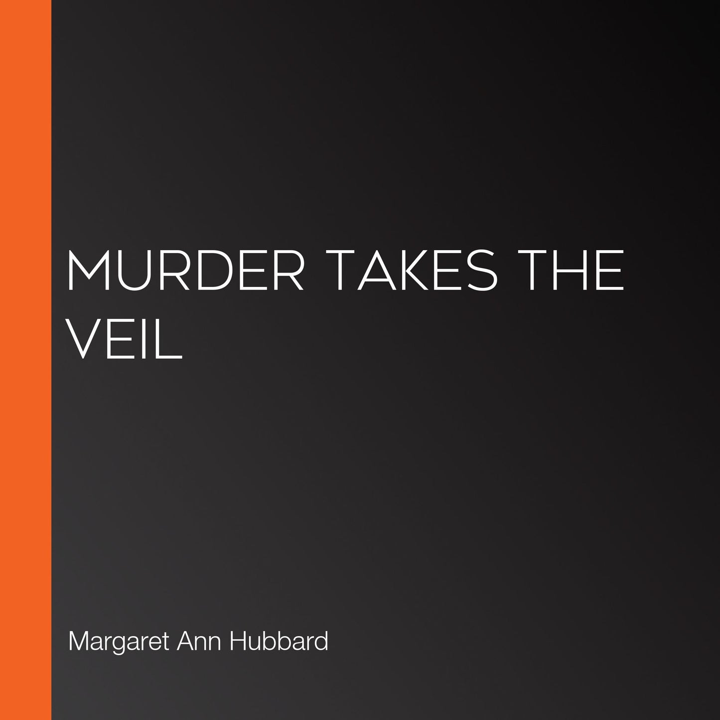 Murder Takes the Veil