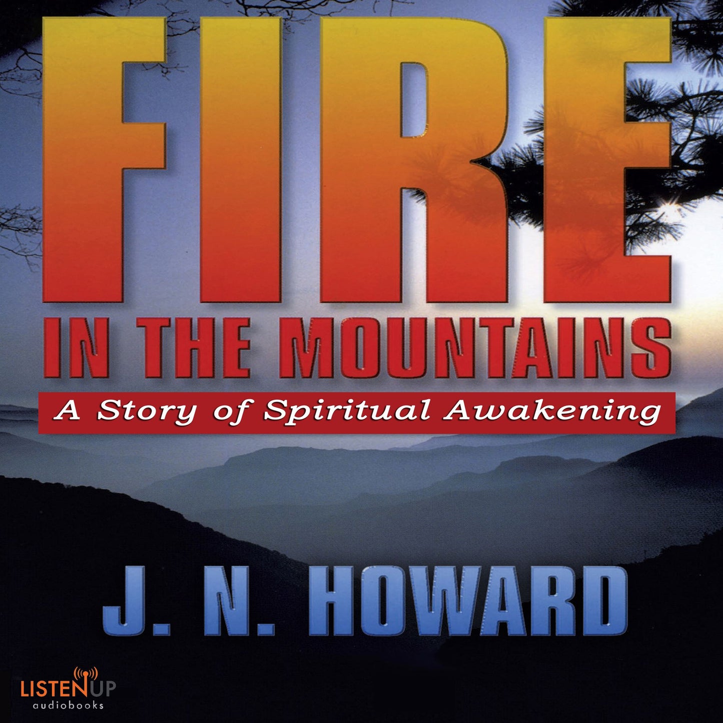 Fire in the Mountains: A Story of Spiritual Awakening