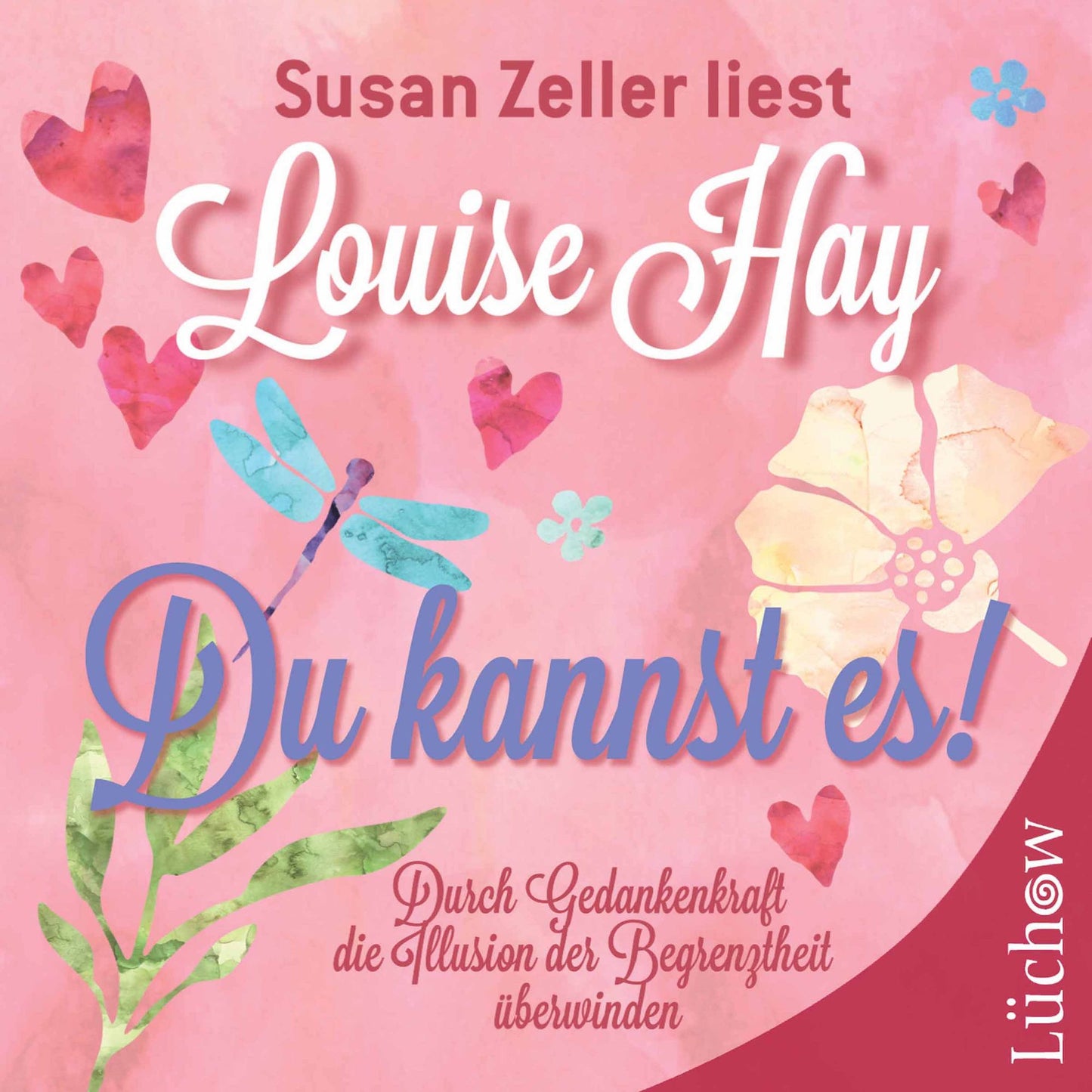 Du kannst es!: Durch Gedankenkraft die Illusion der Begrenztheit überwinden