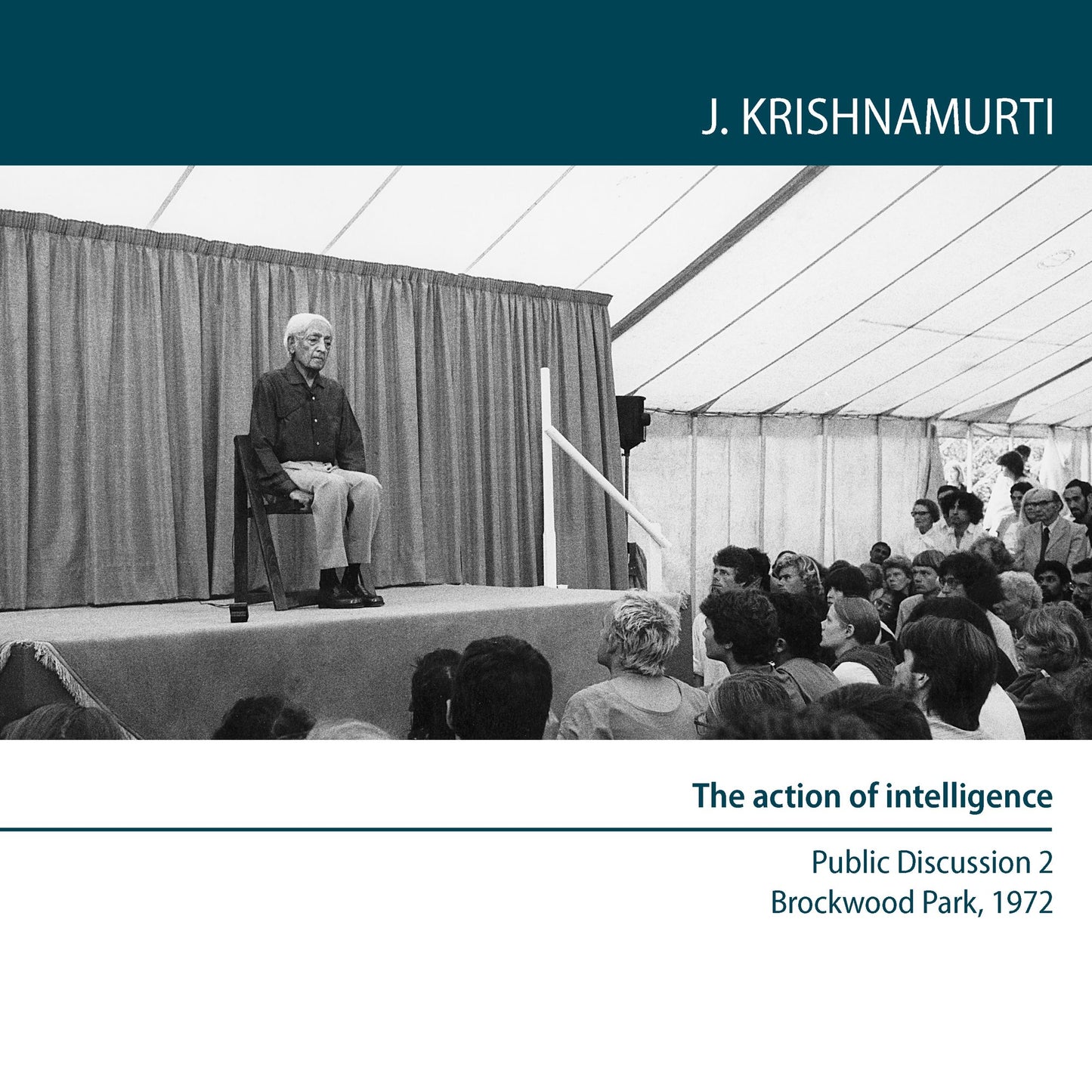 The action of Intelligence: Brockwood Park 1972 - Public Discussion 2