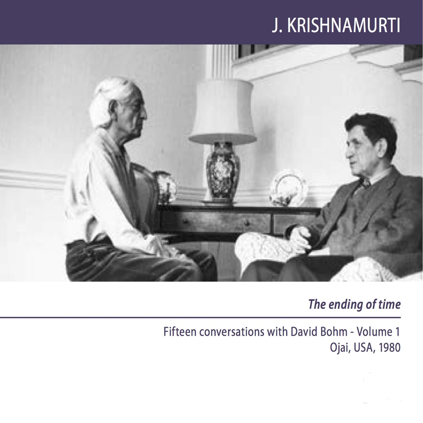 The Roots of Psychological Conflict: Ojai 1980 - Dialogue 1