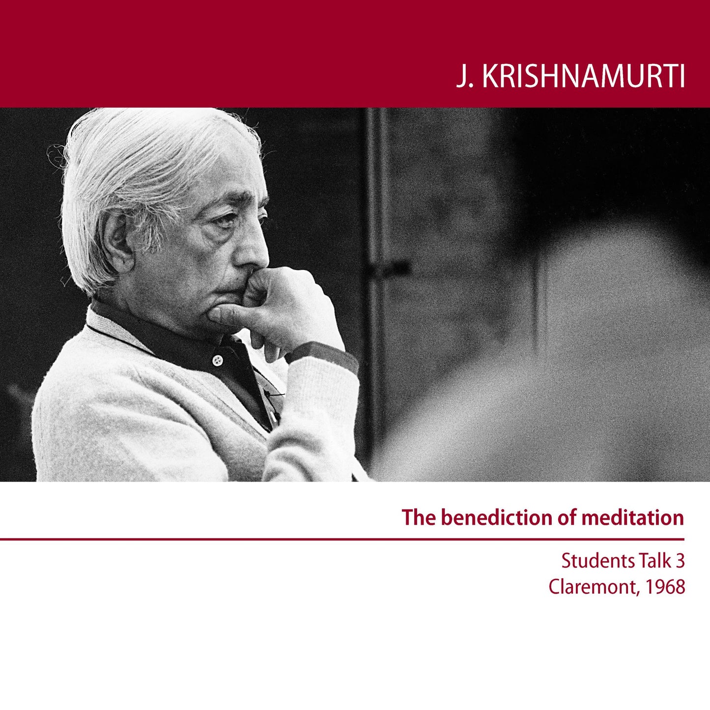 The Benediction of Meditation: Claremont 1968 - Students Talk 3