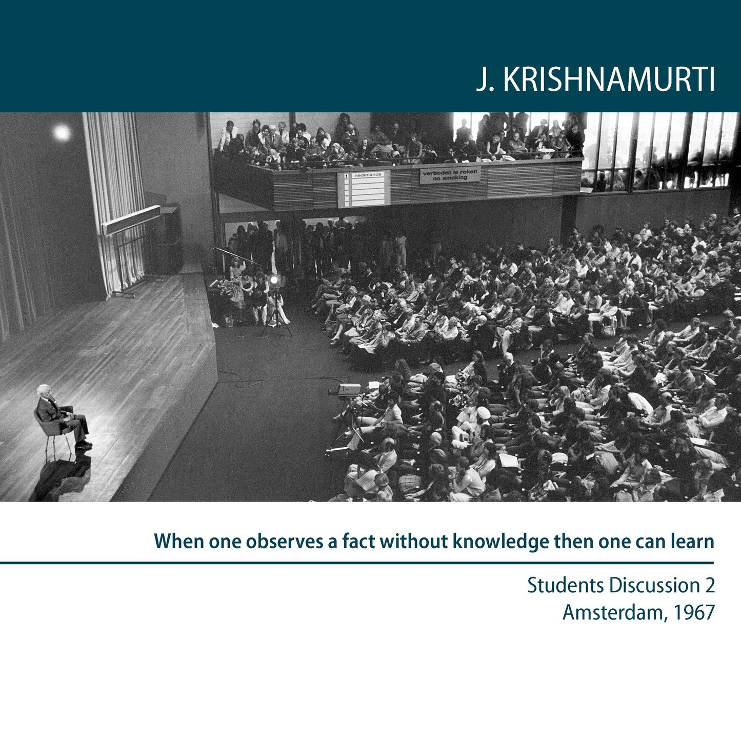 When One Observes a Fact Without Knowledge Then One Can Learn: Amsterdam 1967 - Students Discussion 2