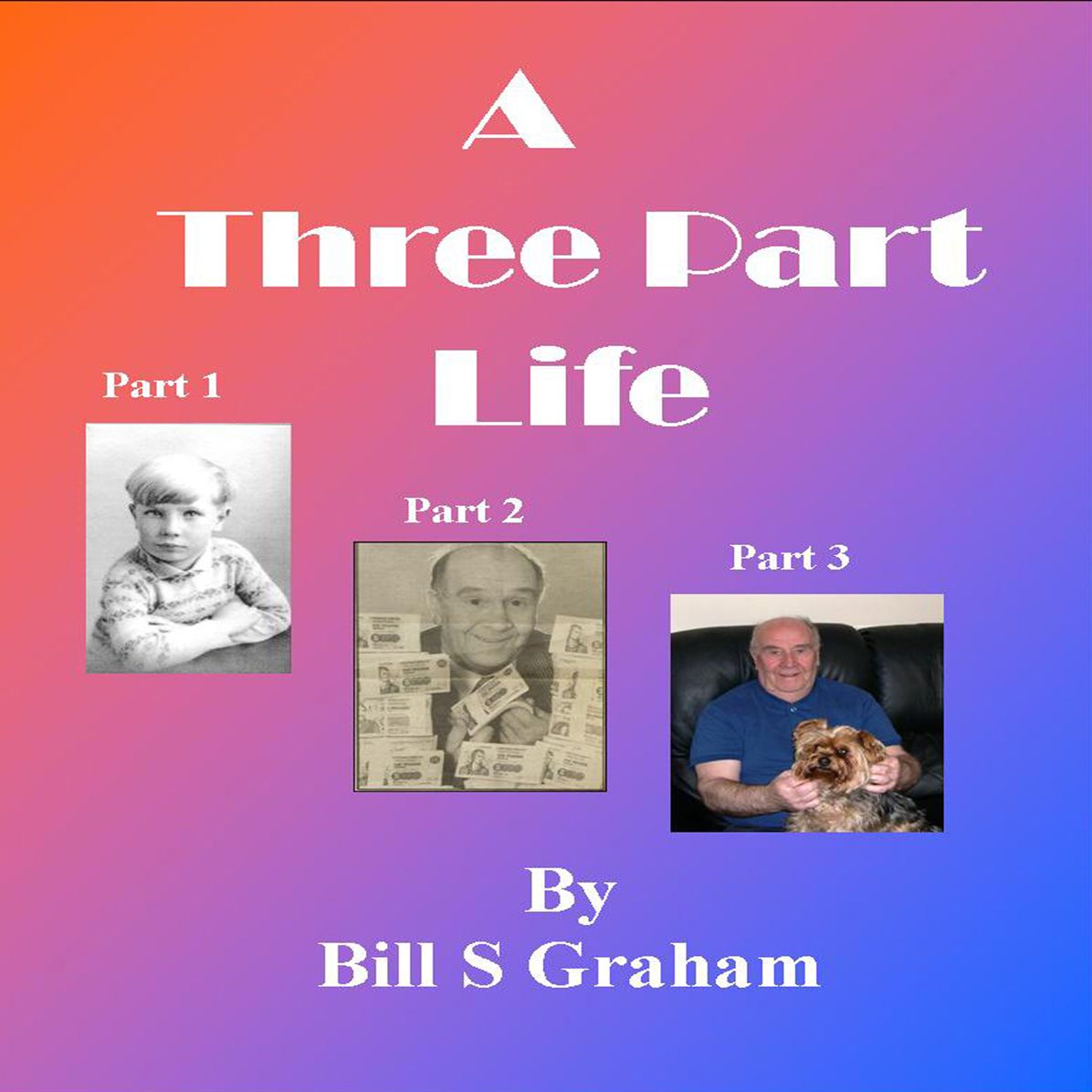 A Three Part Life