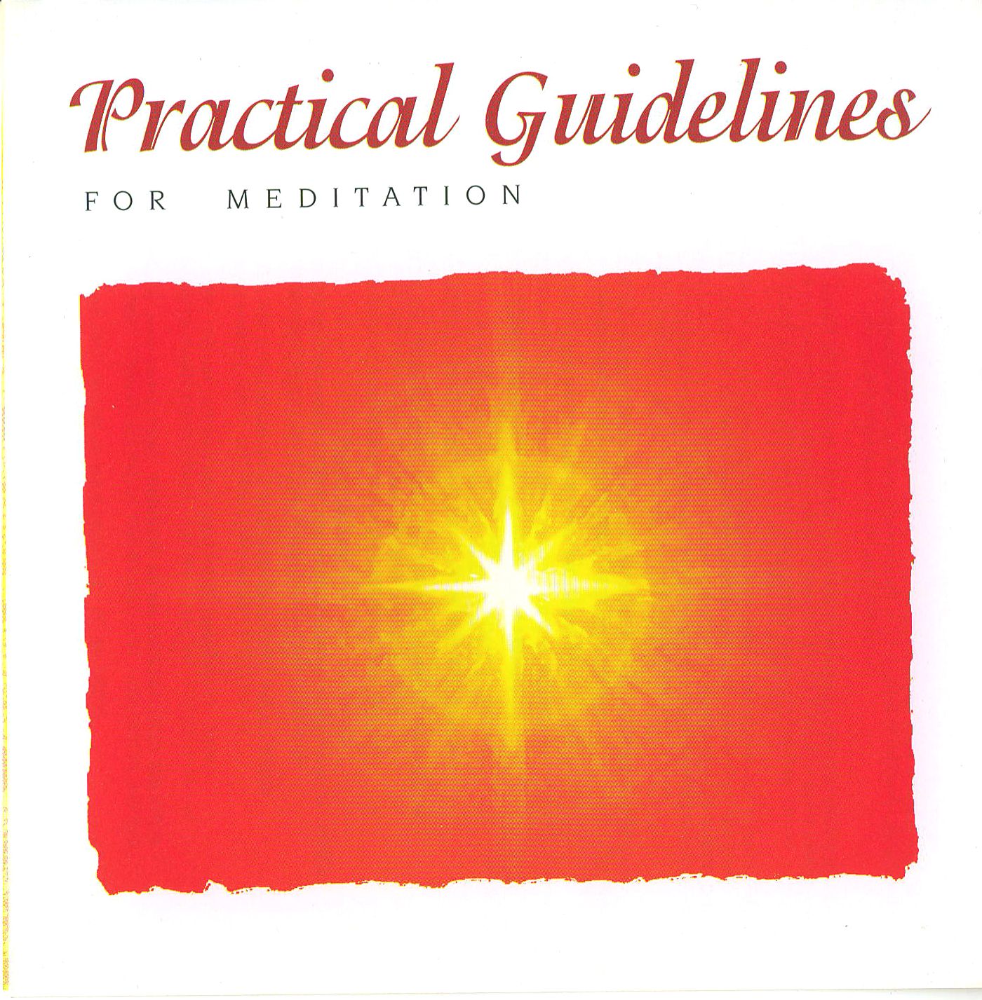 Practical Guidelines For Meditation