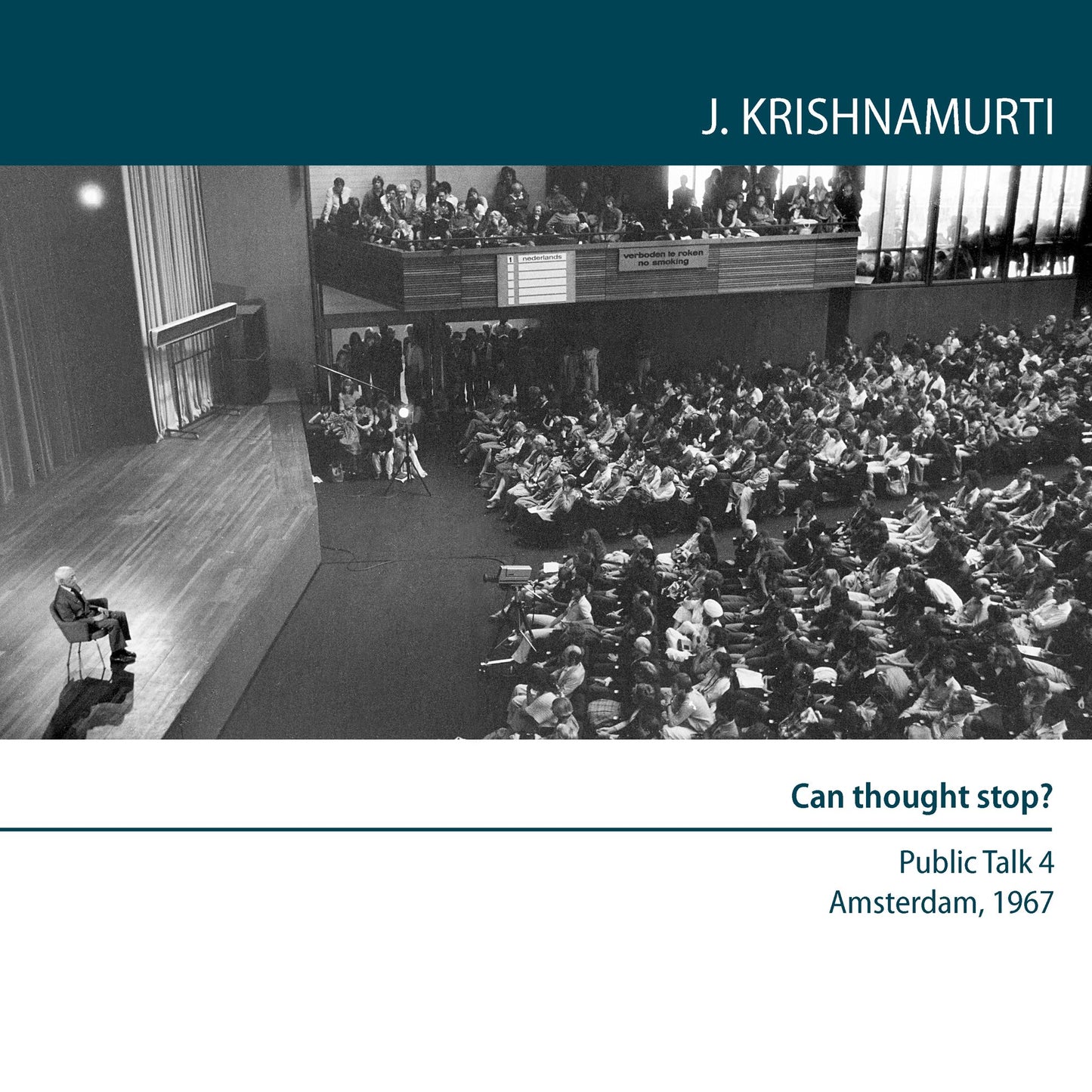 Can Thought Stop?: Amsterdam 1967 - Public Talk 4