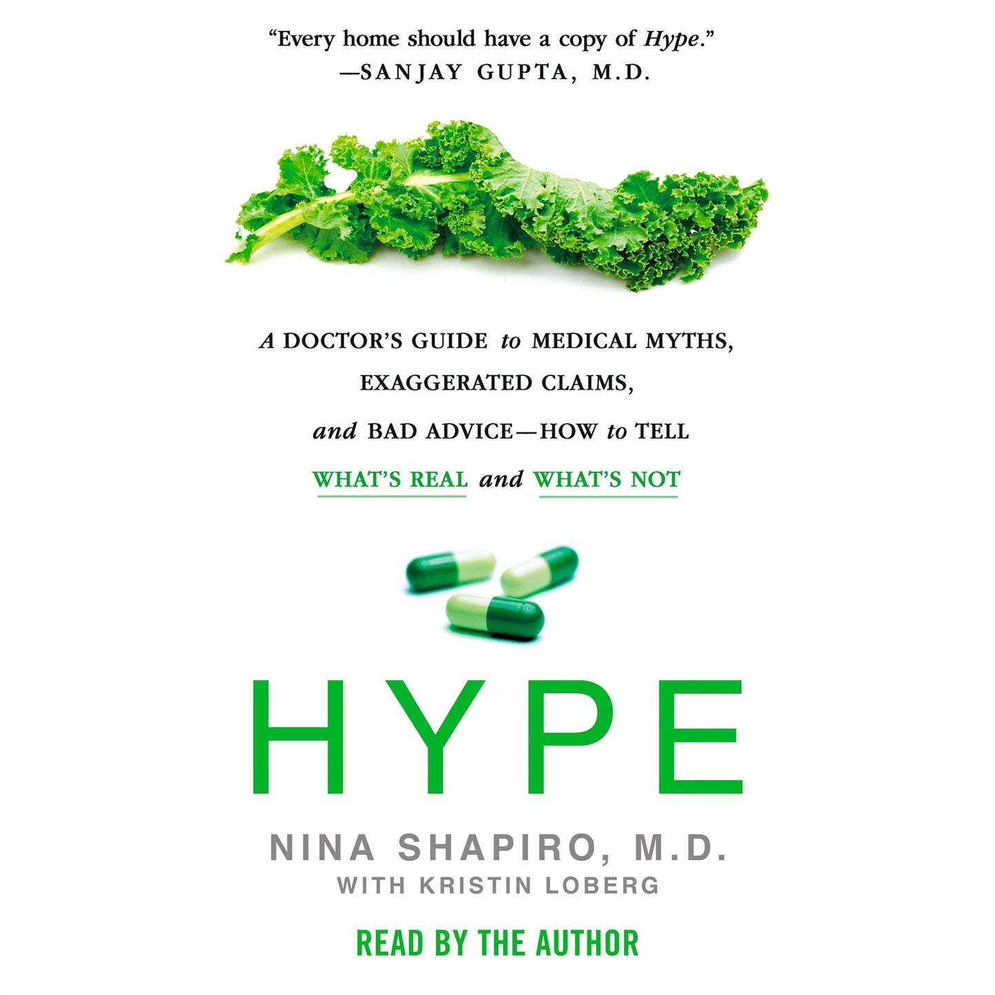 Hype: A Doctor's Guide to Medical Myths, Exaggerated Claims, and Bad Advice-How to Tell What's Real and What's Not