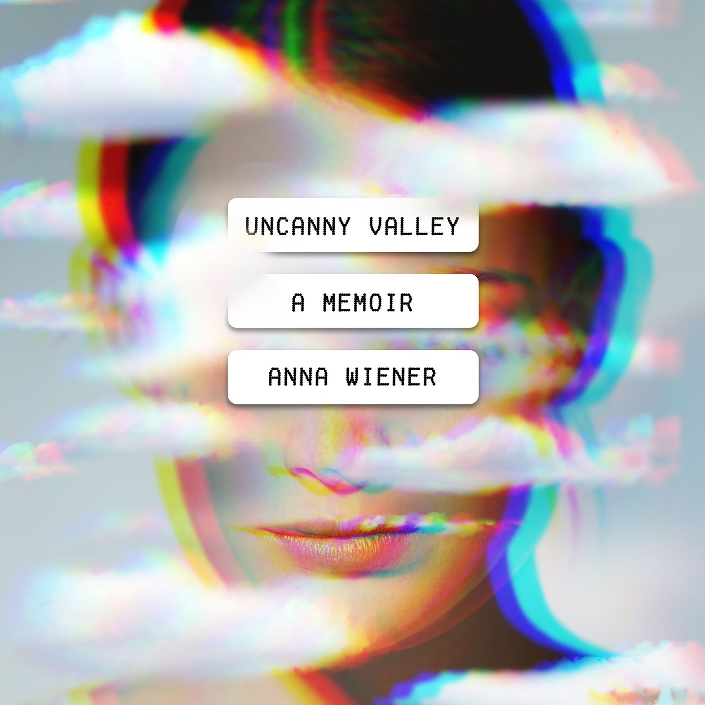 Uncanny Valley : A Memoir